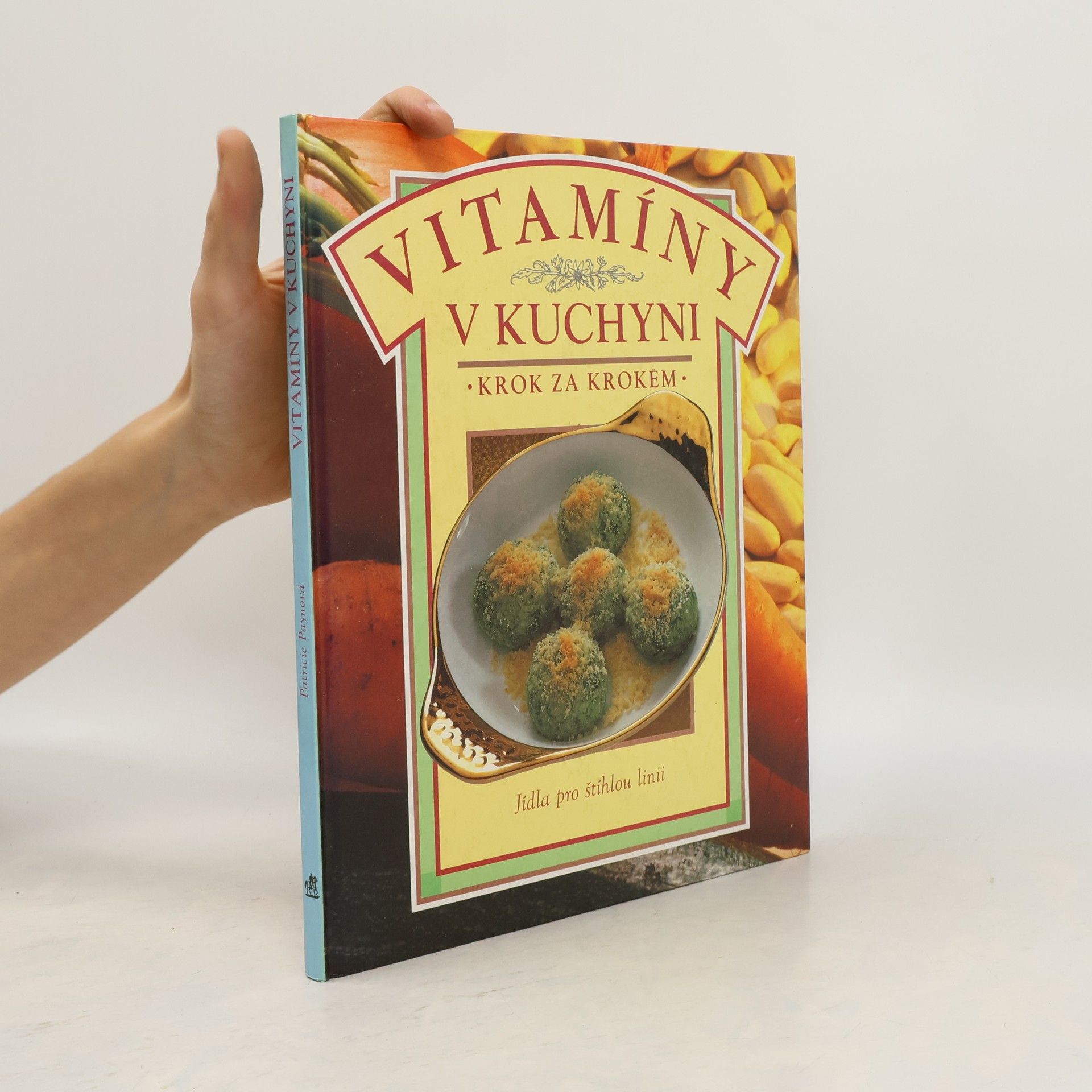 Lenka Beránková Vitamíny v kuchyni. Zdravé vaření krok za krokem