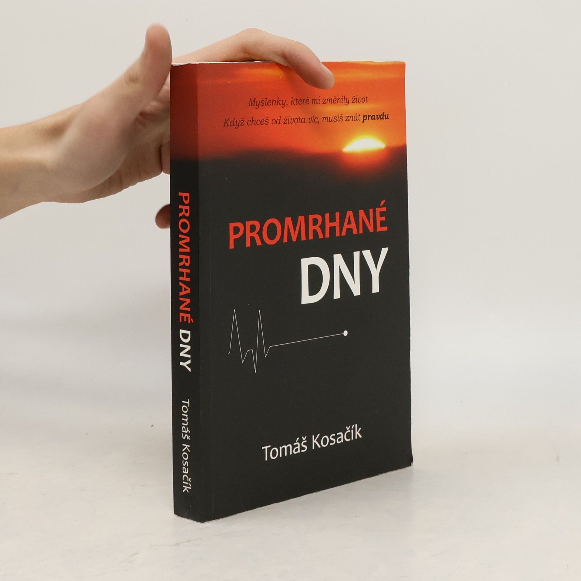 Tomáš Kosačík Promrhané dny