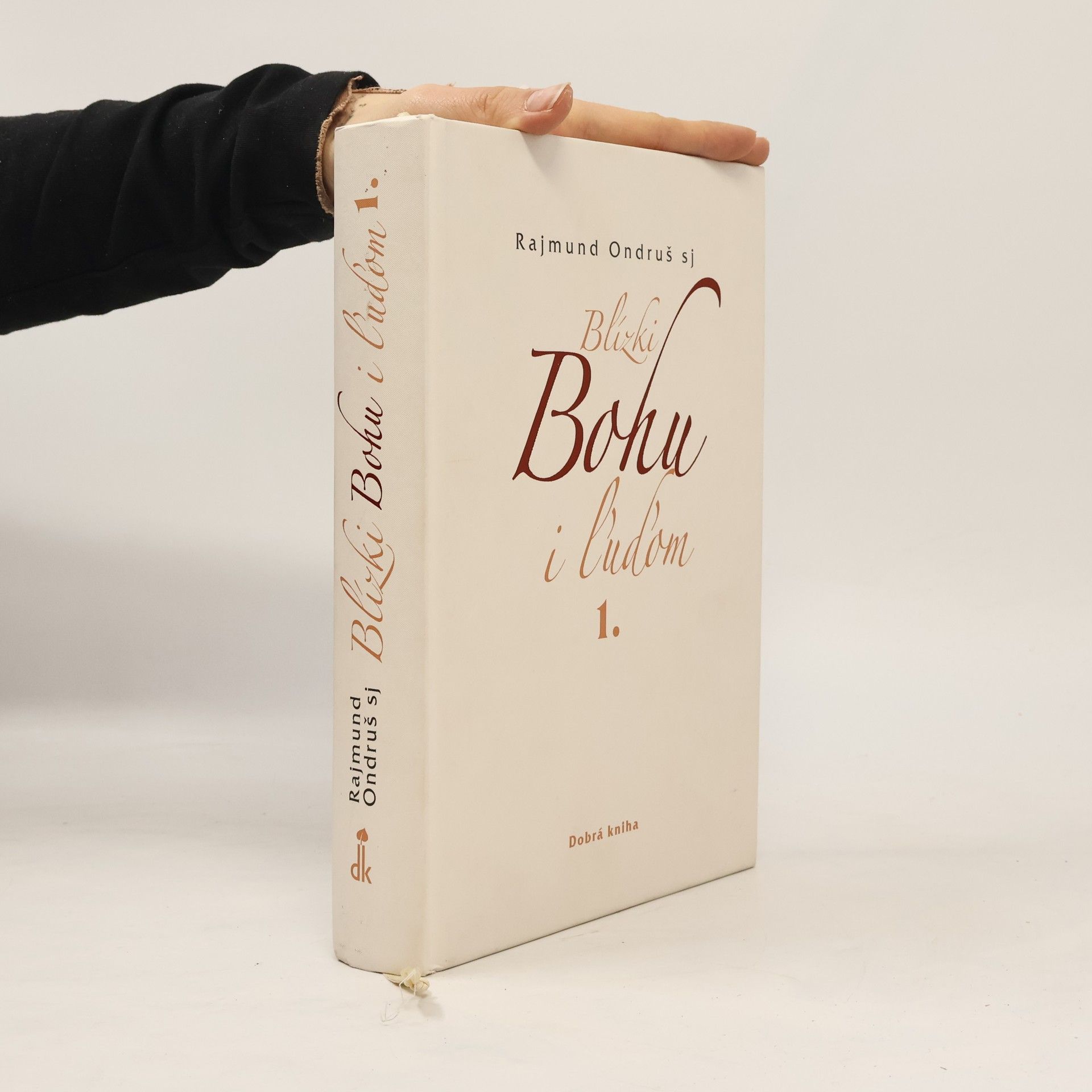 Rajmund Ondruš Blízki Bohu i ľuďom 1.