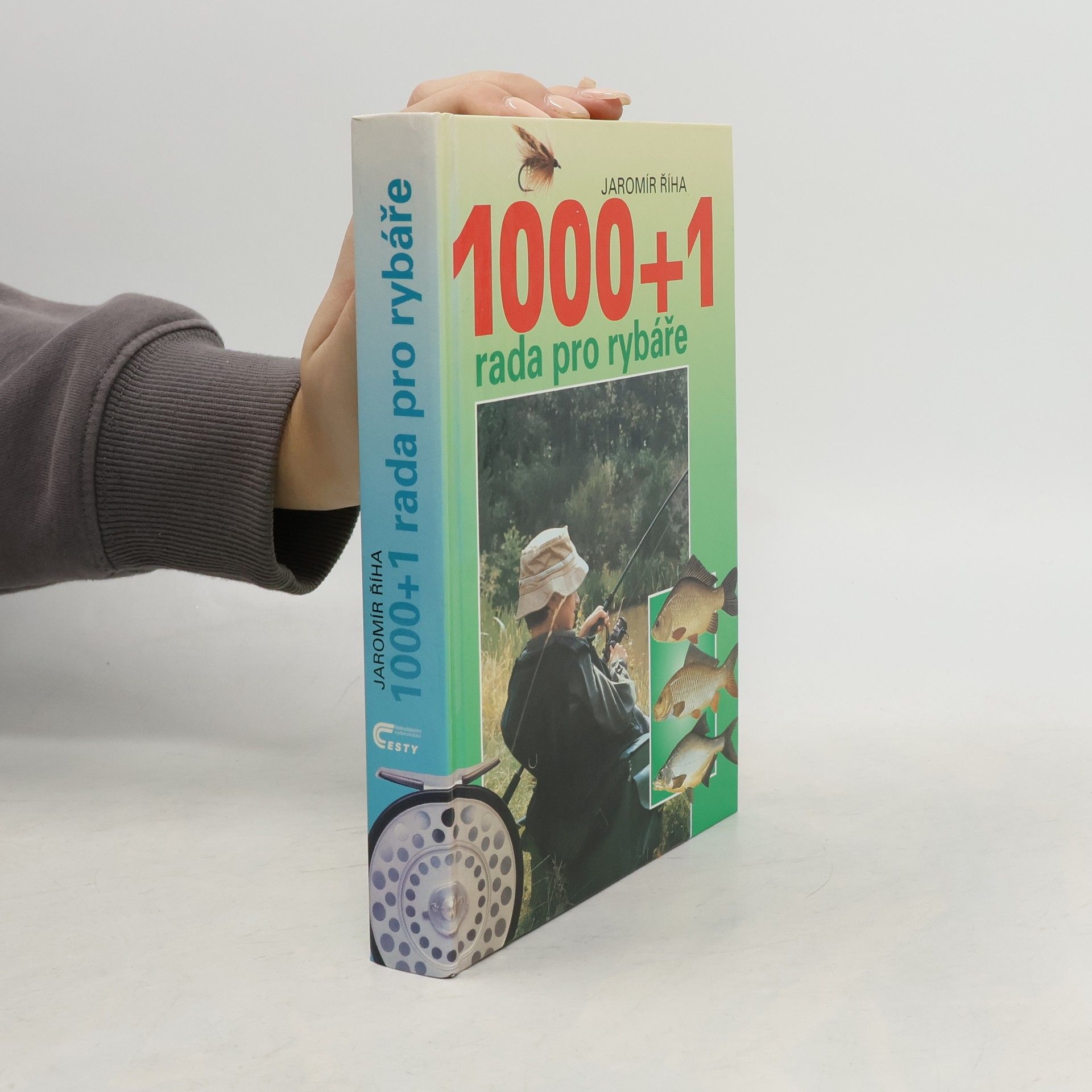Jaromír Říha 1000 + 1 rada pro rybáře