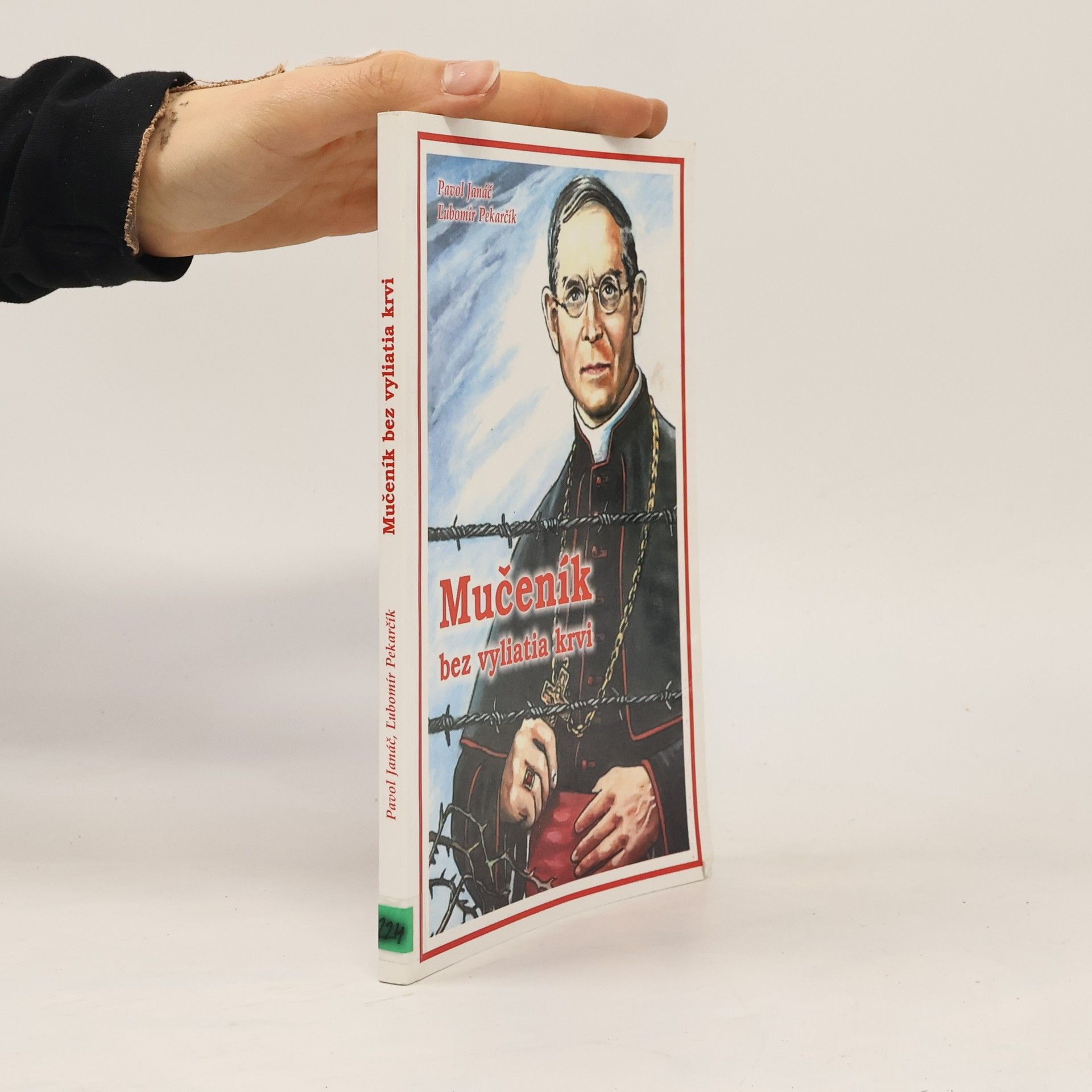 Pavol Janáč Mučeník bez vyliatia krvi
