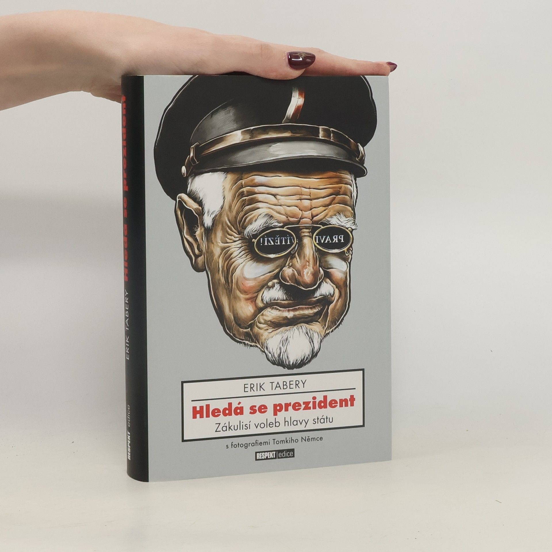 Erik Tabery Hledá se prezident. Zákulisí voleb hlavy státu