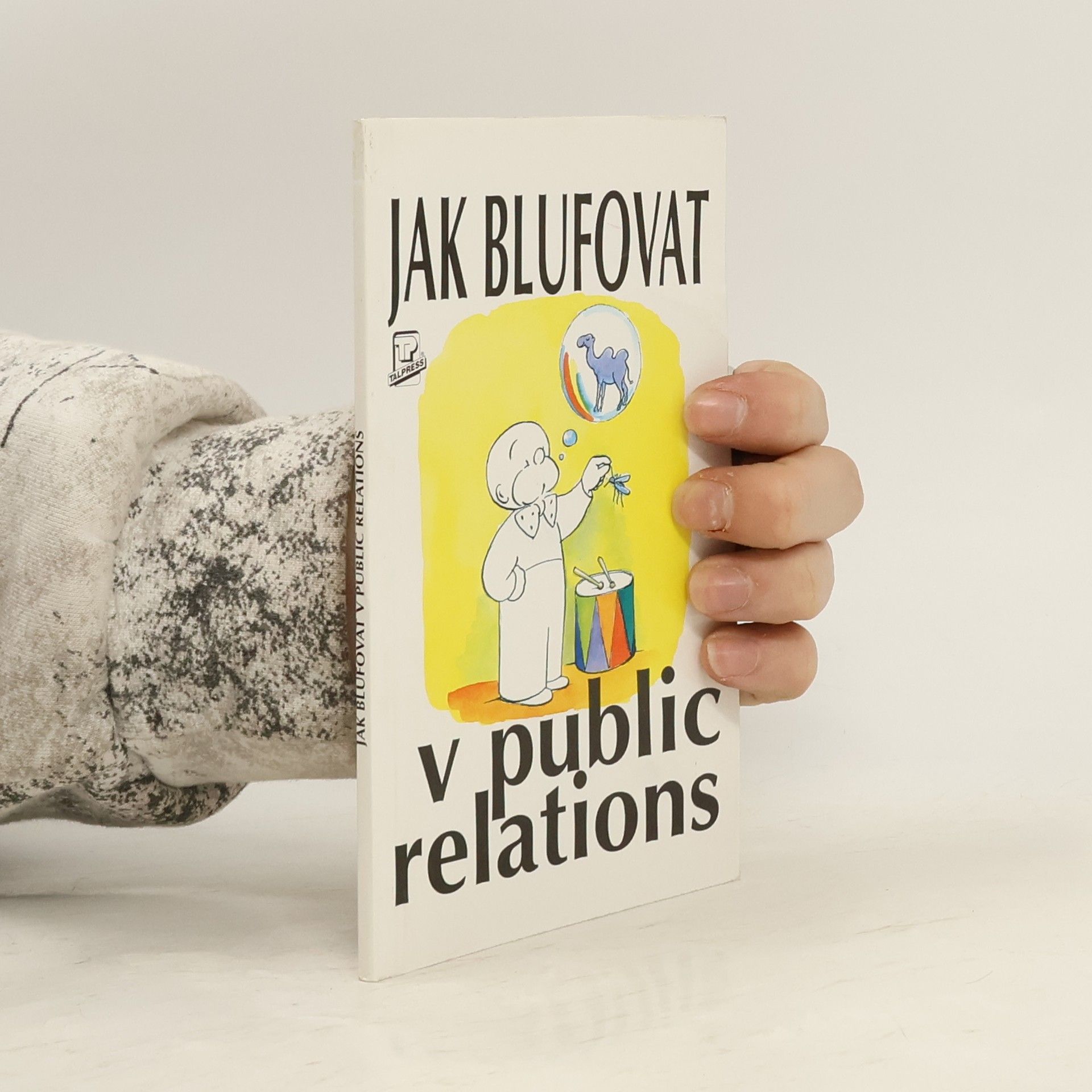 Alexander C. Rae Jak blufovat v public relations