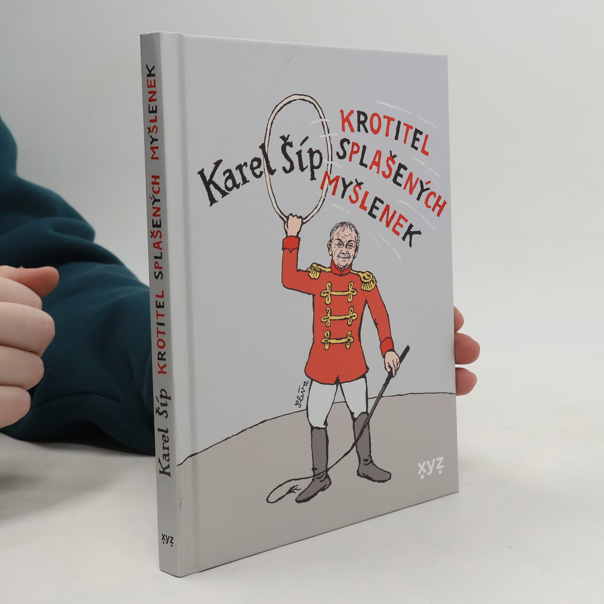 Karel Šíp Krotitel splašených myšlenek