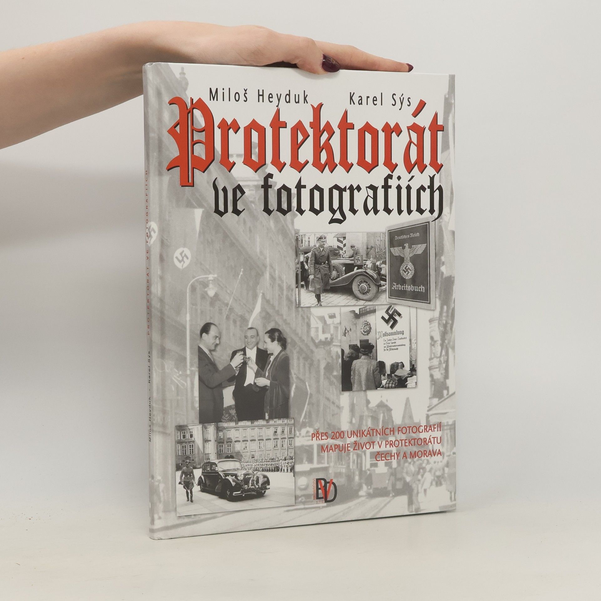 Karel Sýs Protektorát ve fotografiích