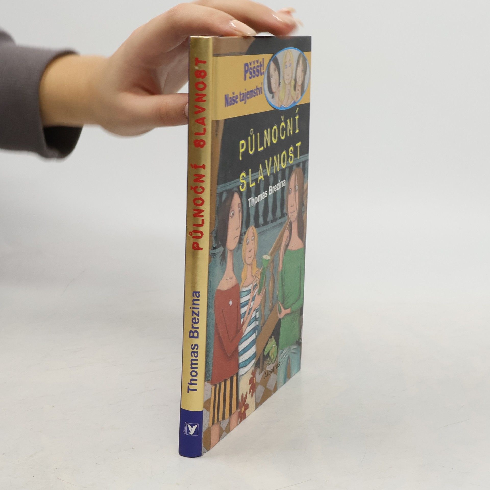 Thomas Brezina Půlnoční slavnost. Naše tajemství, pšššt!