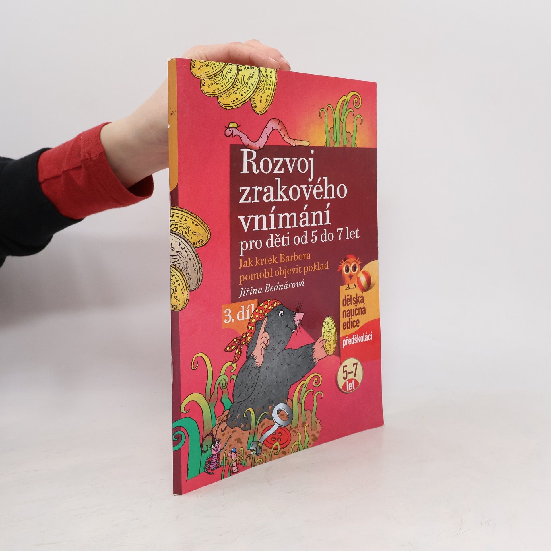 Jiřina Bednářová Rozvoj zrakového vnímání 3. Jak krtek Barbora pomohl objevit poklad