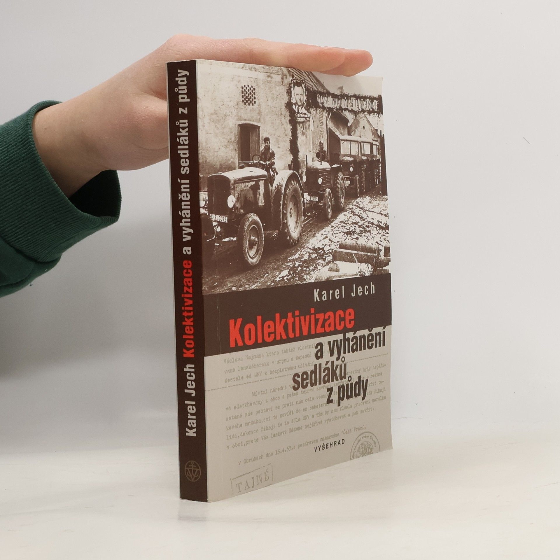 Karel Jech Kolektivizace a vyhánění sedláků z půdy