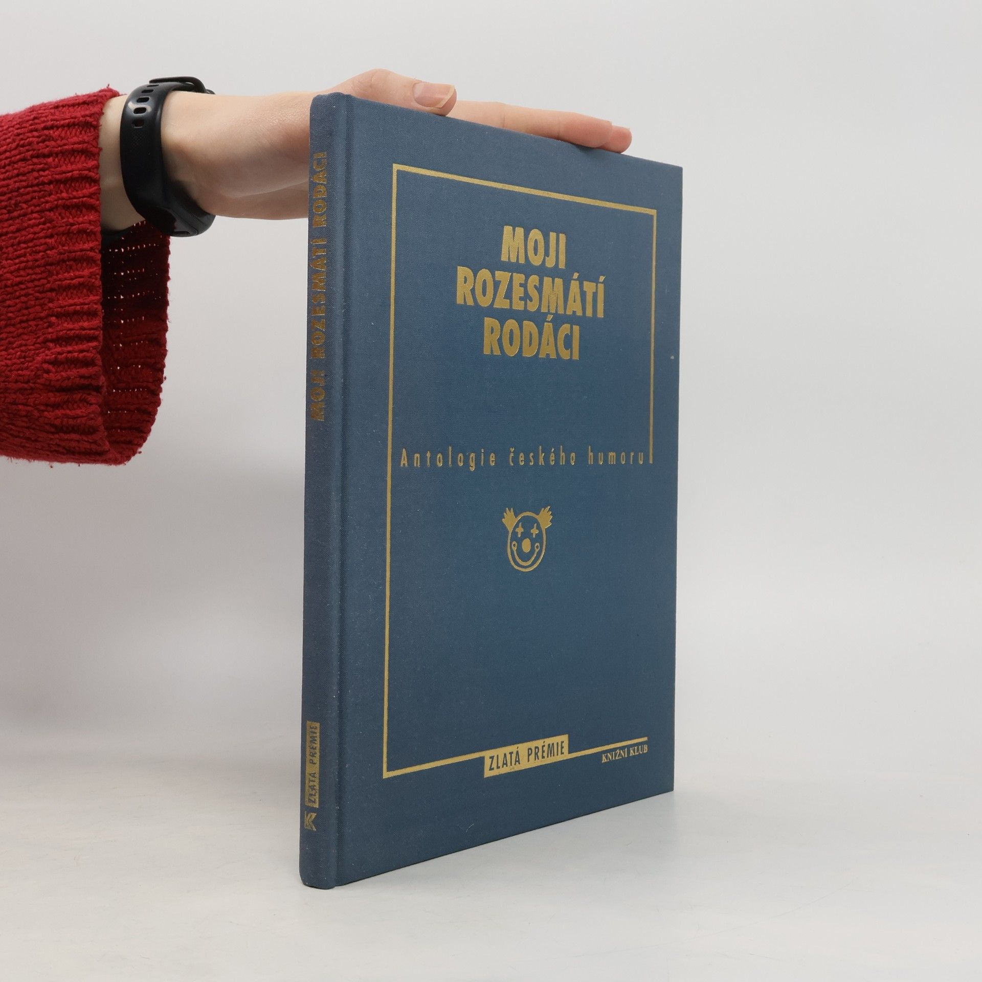 Radko Pytlík Moji rozesmátí rodáci. Antologie českého humoru