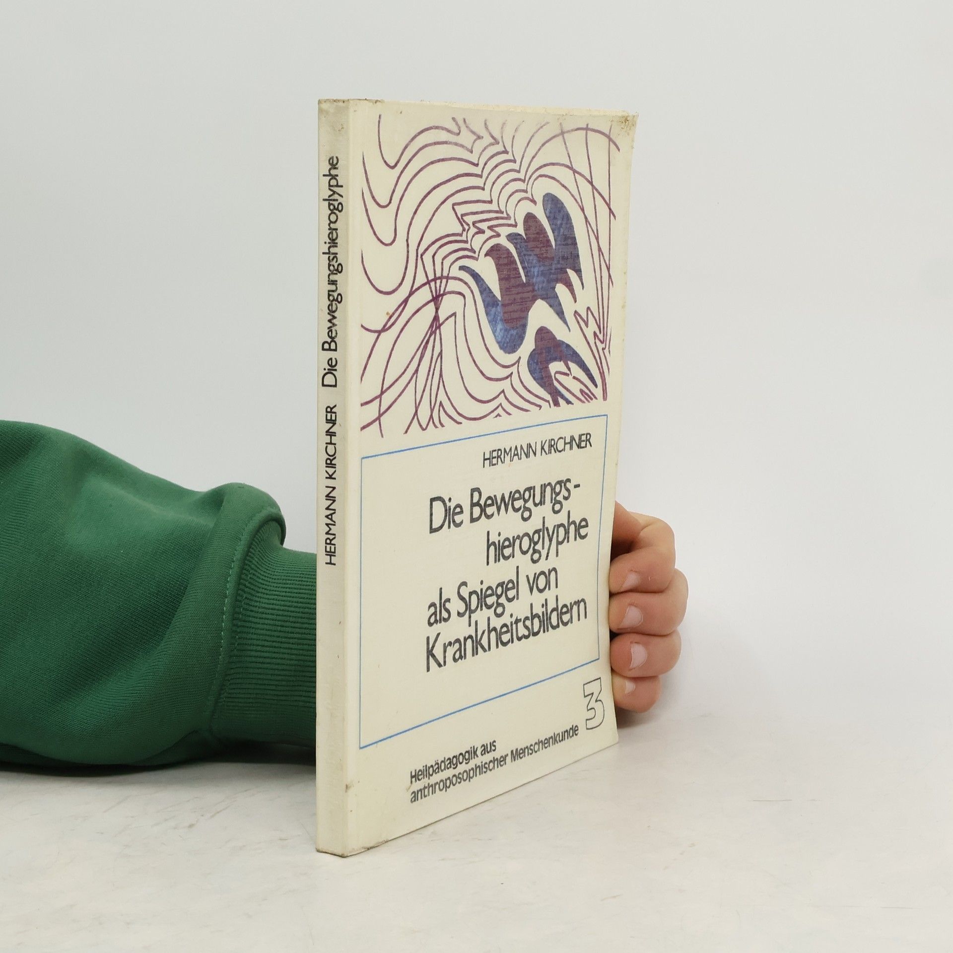 Hermann Kirchner Die Bewegungshieroglyphe als Spiegel von Krankheitsbildern
