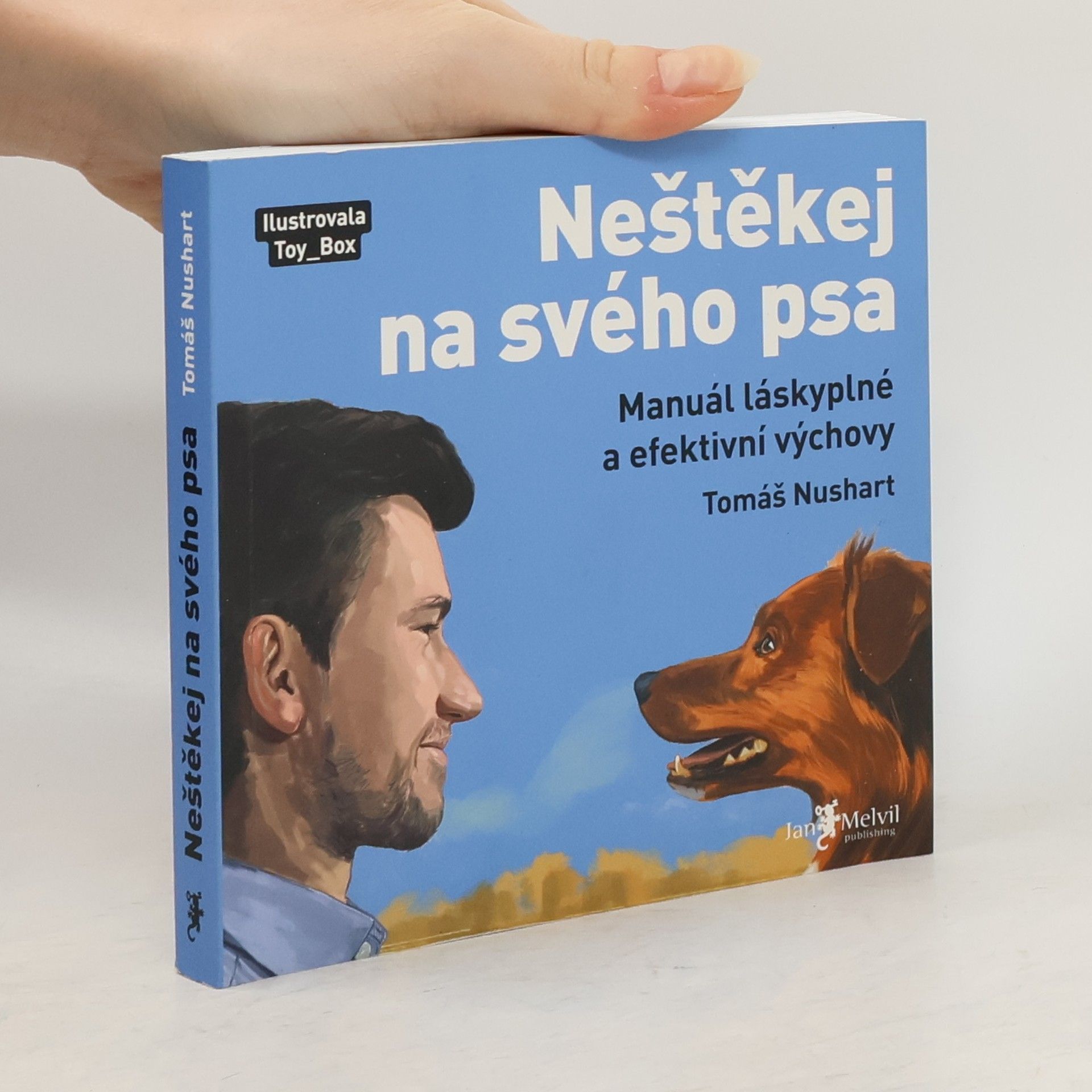 Tomáš Nushart Neštěkej na svého psa