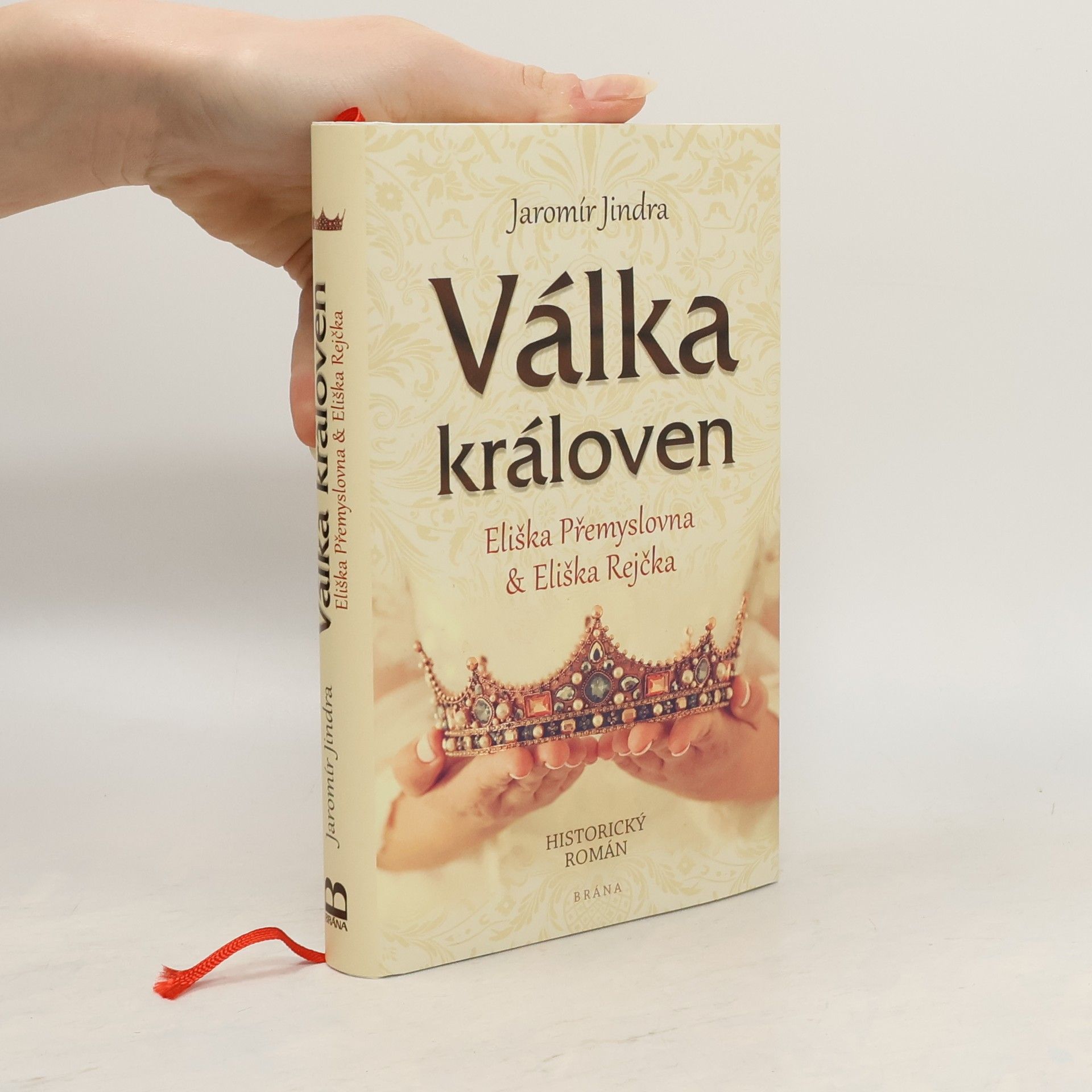 Jaromír Jindra Válka královen. Eliška Přemyslovna & Eliška Rejčka