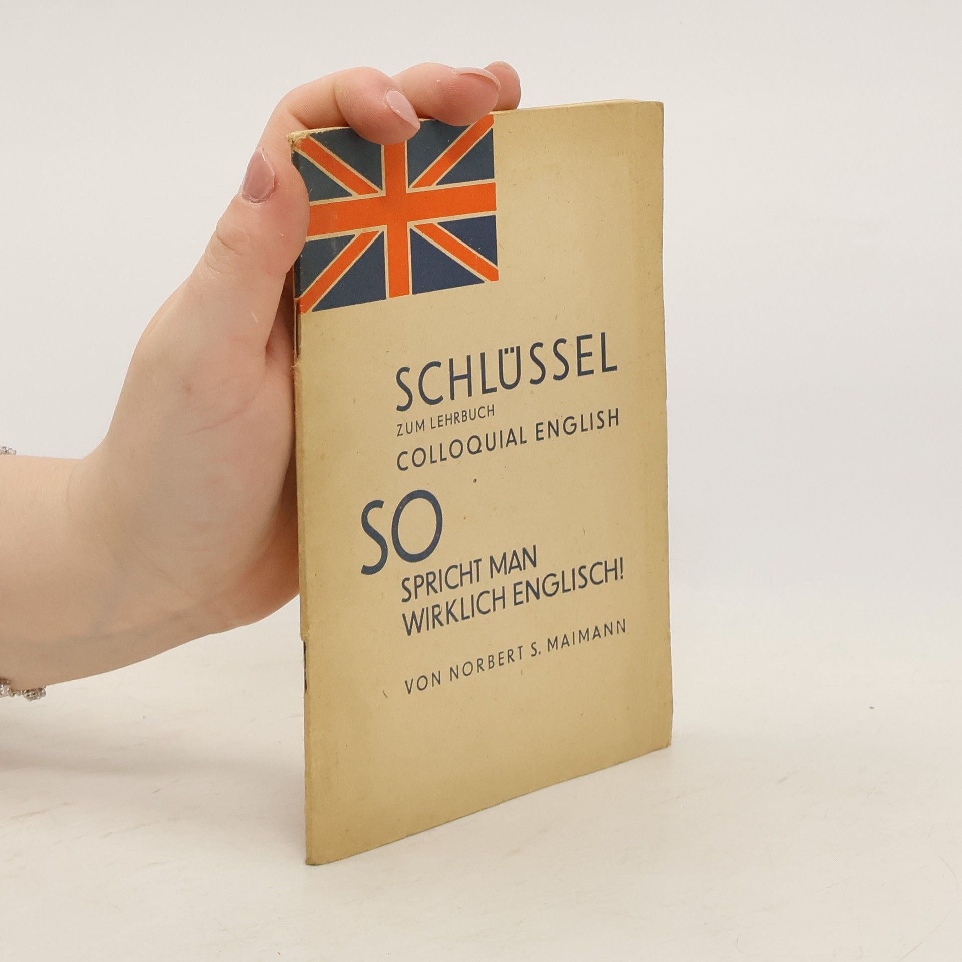 Norbert S. Maimann Schlüssel zum Lehrbuch. Colloquial English