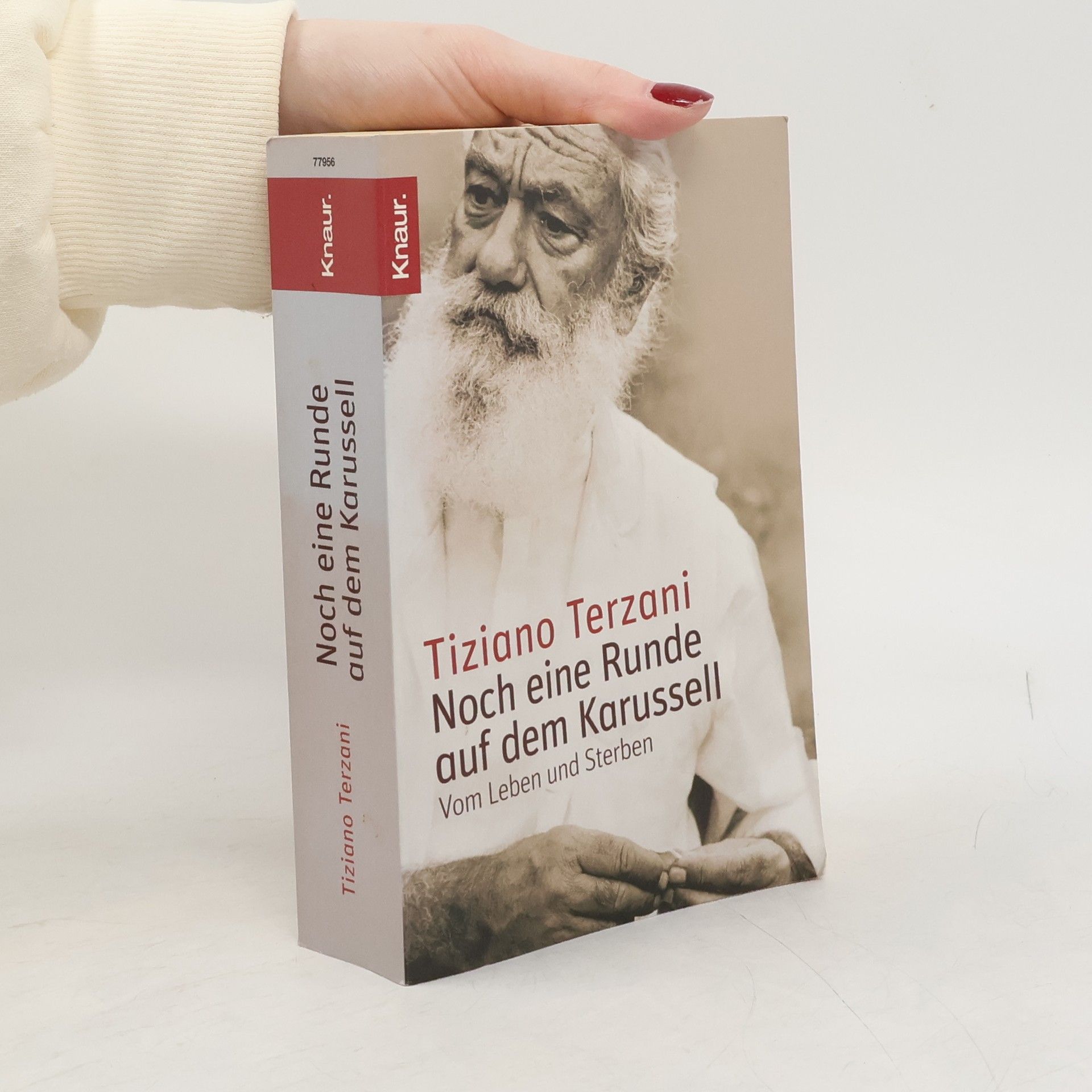 Tiziano Terzani Noch eine Runde auf dem Karusell