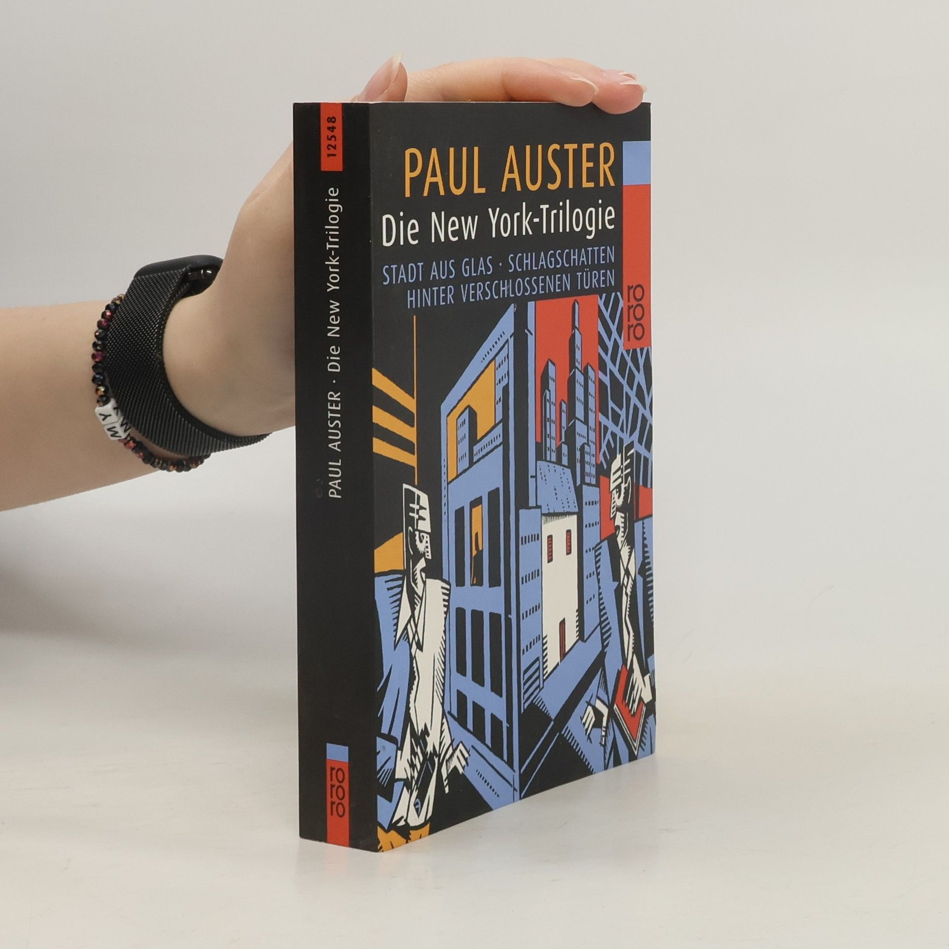 Die New York-Trilogie: Stadt aus Glas. Schlagschatten. Hinter verschlossenen Türen