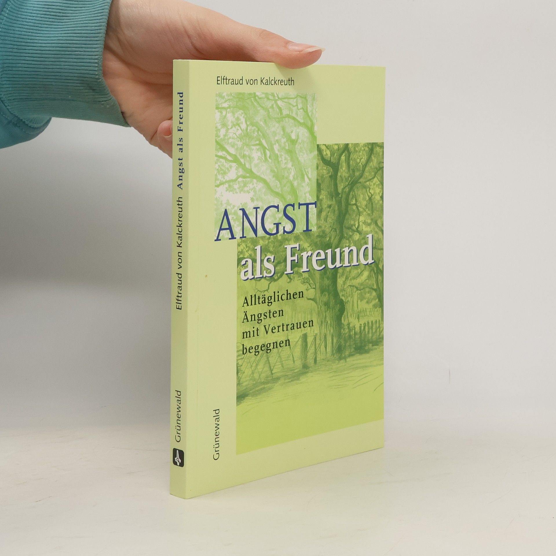 Elftraud von Kalckreuth Angst als Freund