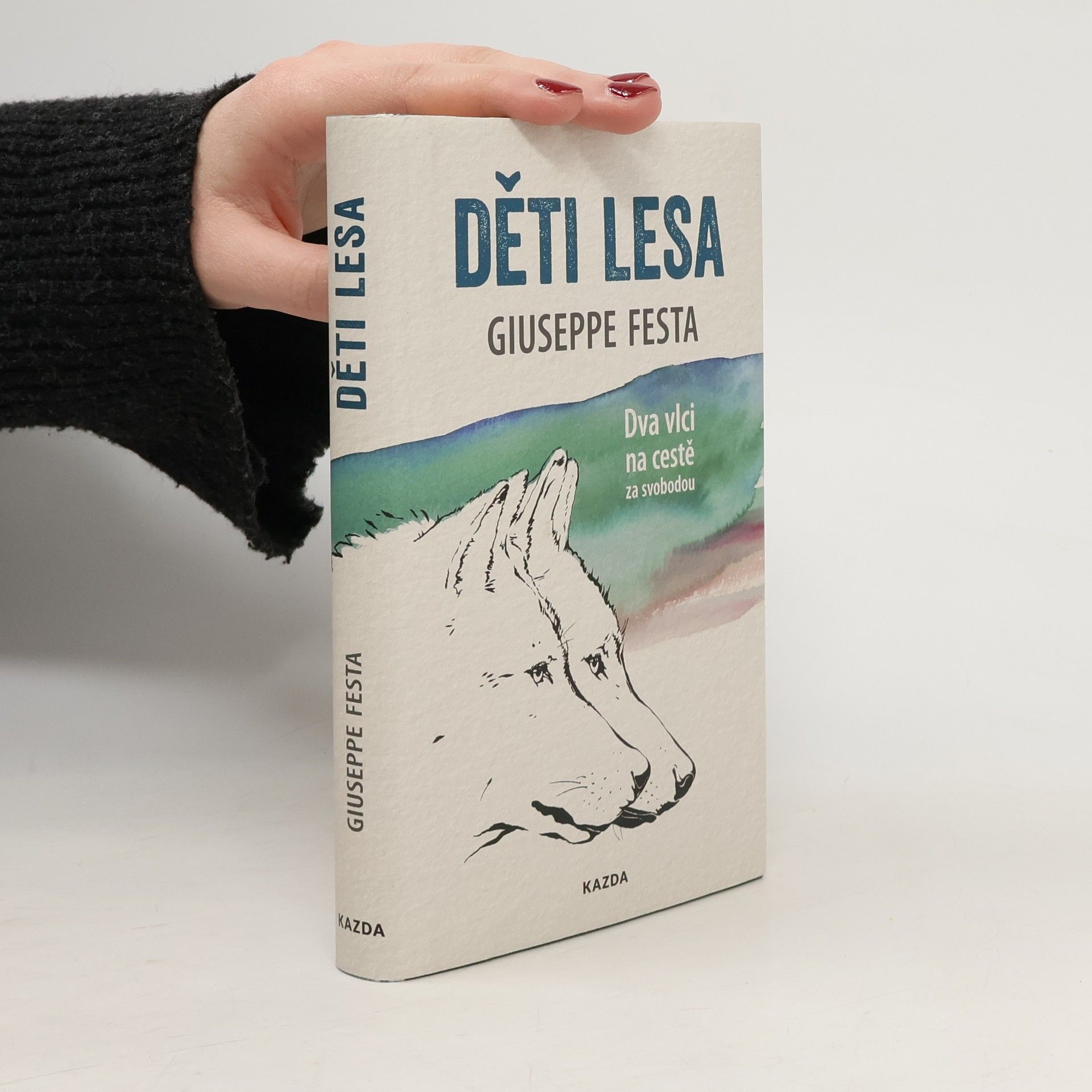 Giuseppe Festa Děti lesa : dva vlci na cestě za svobodou