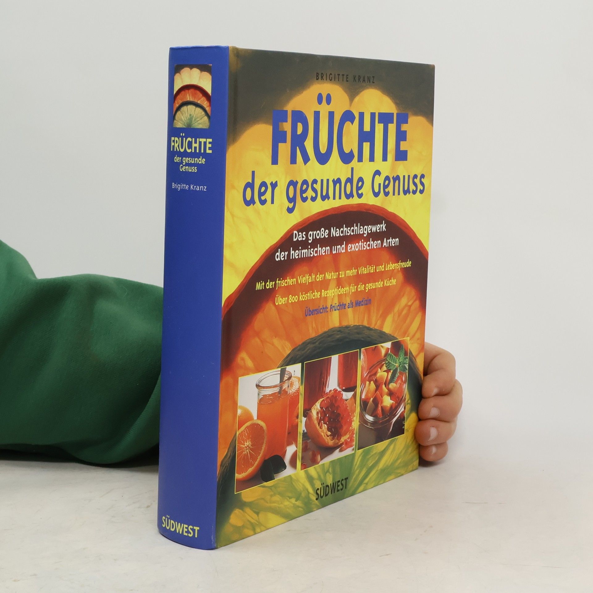 Brigitte Kranz Früchte, der gesunde Genuss