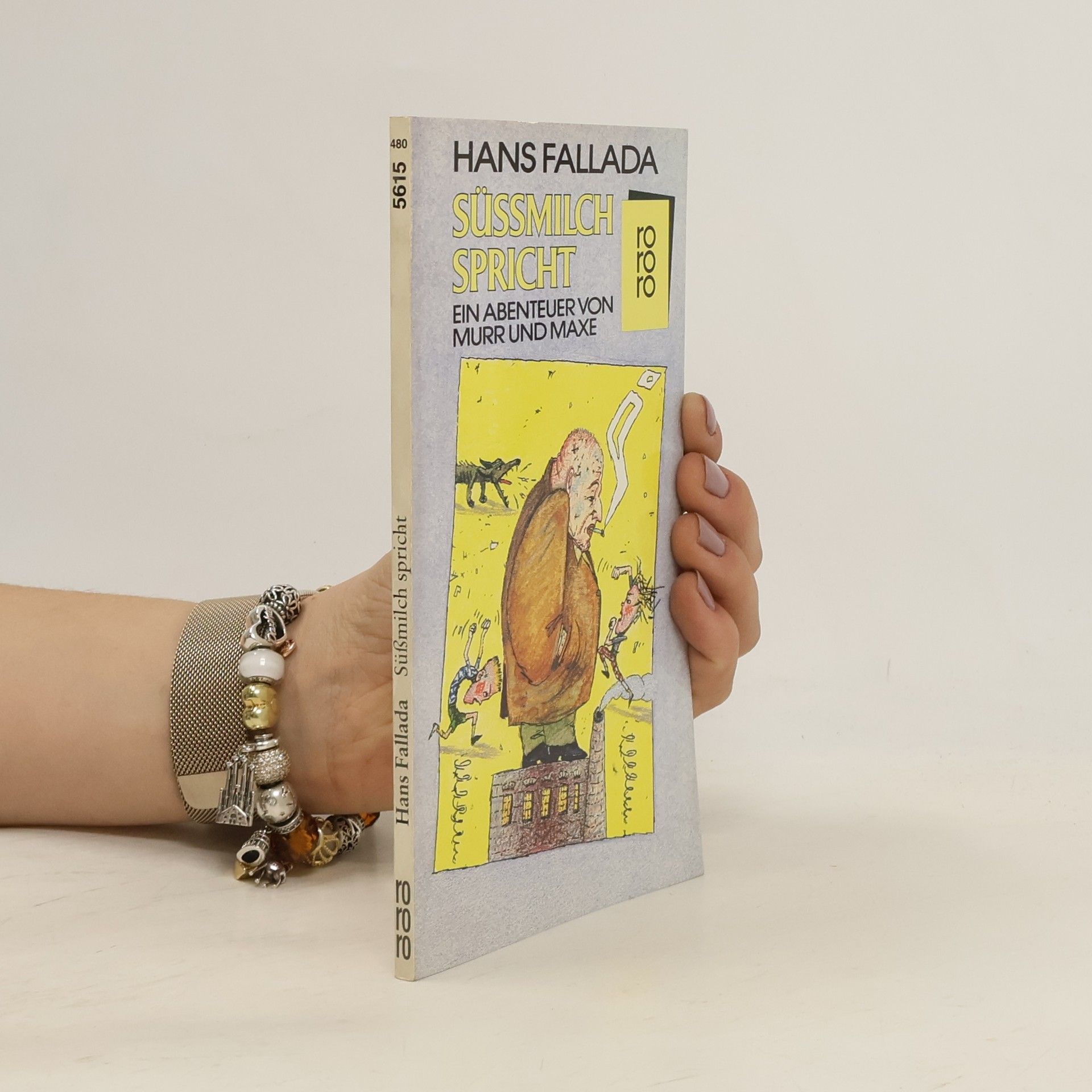 Hans Fallada Süssmilch spricht. Ein Abenteuer von Murr und Maxe. Roman