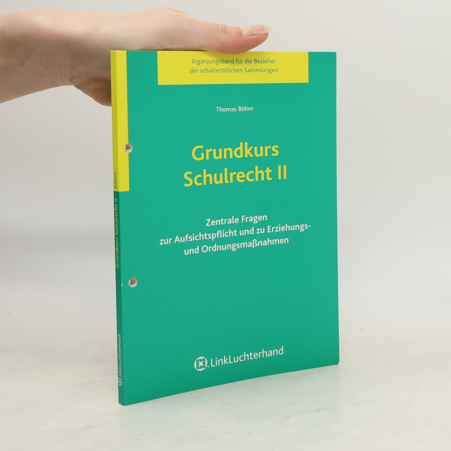 Thomas Böhm Grundkurs Schulrecht II