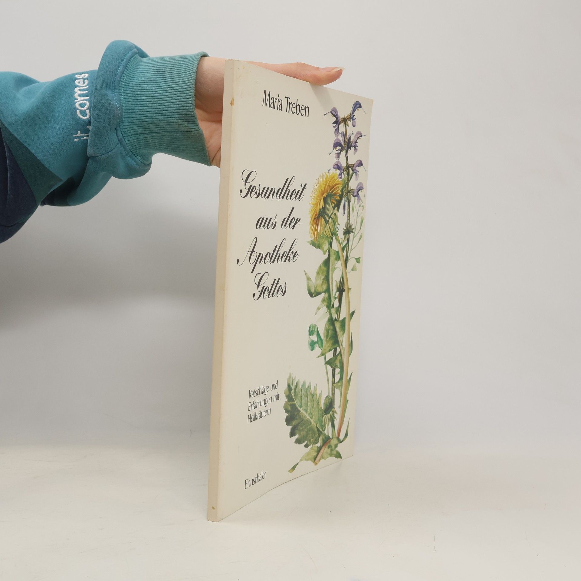 Gesundheit aus der Apotheke Gottes : Ratschläge und Erfahrungen mit Heilkräutern