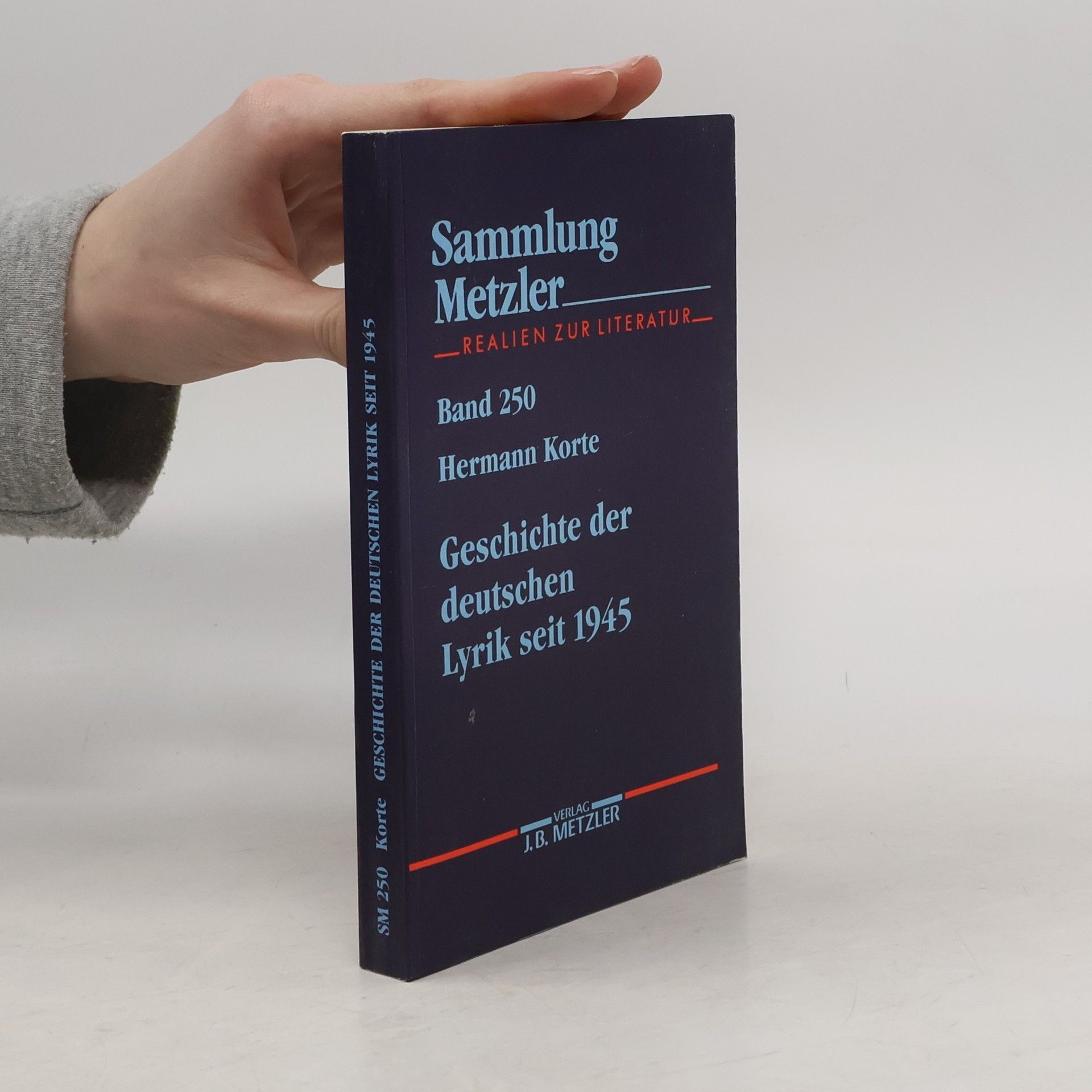 Hermann Korte Sammlung Metzler - 250: Geschichte der deutschen Lyrik seit 1945