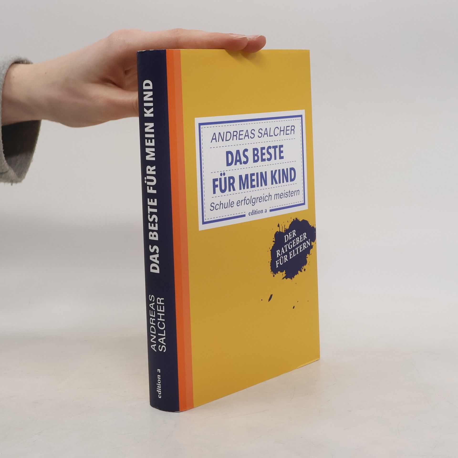 Andreas Salcher Das Beste für mein Kind