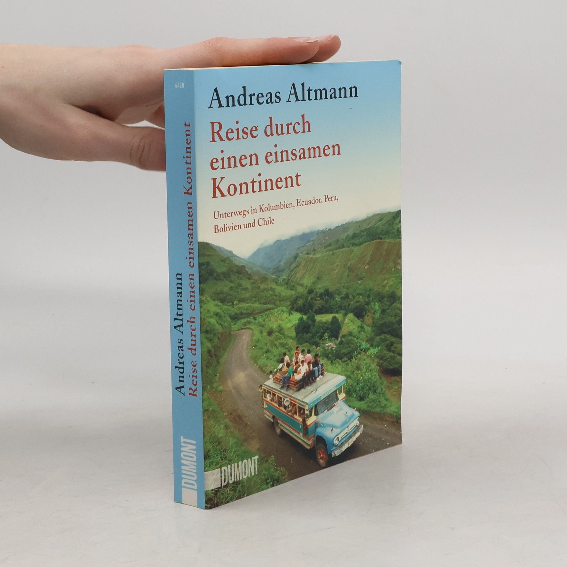 Andreas Altmann Reise durch einen einsamen Kontinent