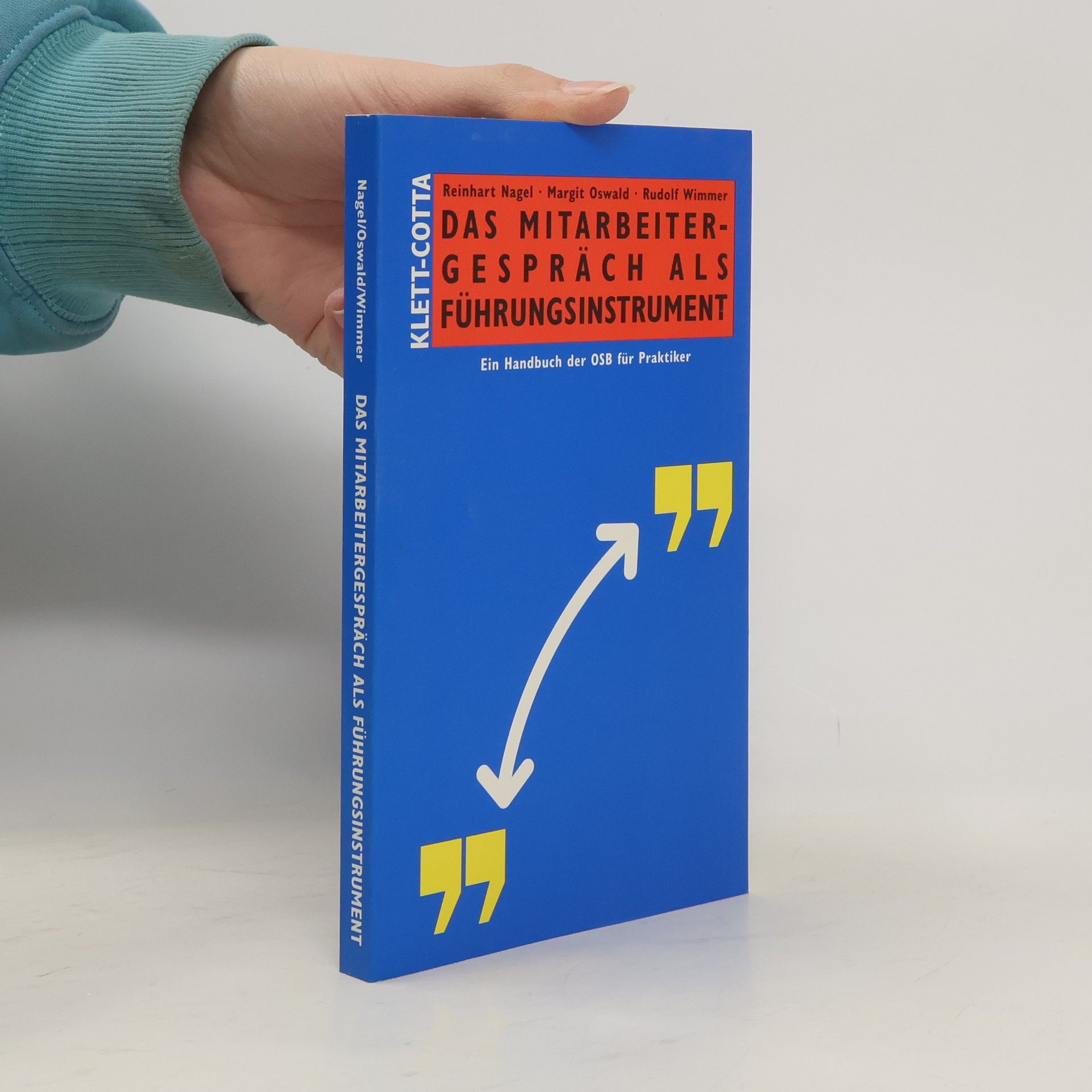 Reinhart Nagel Das Mitarbeitergespräch als Führungsinstrument