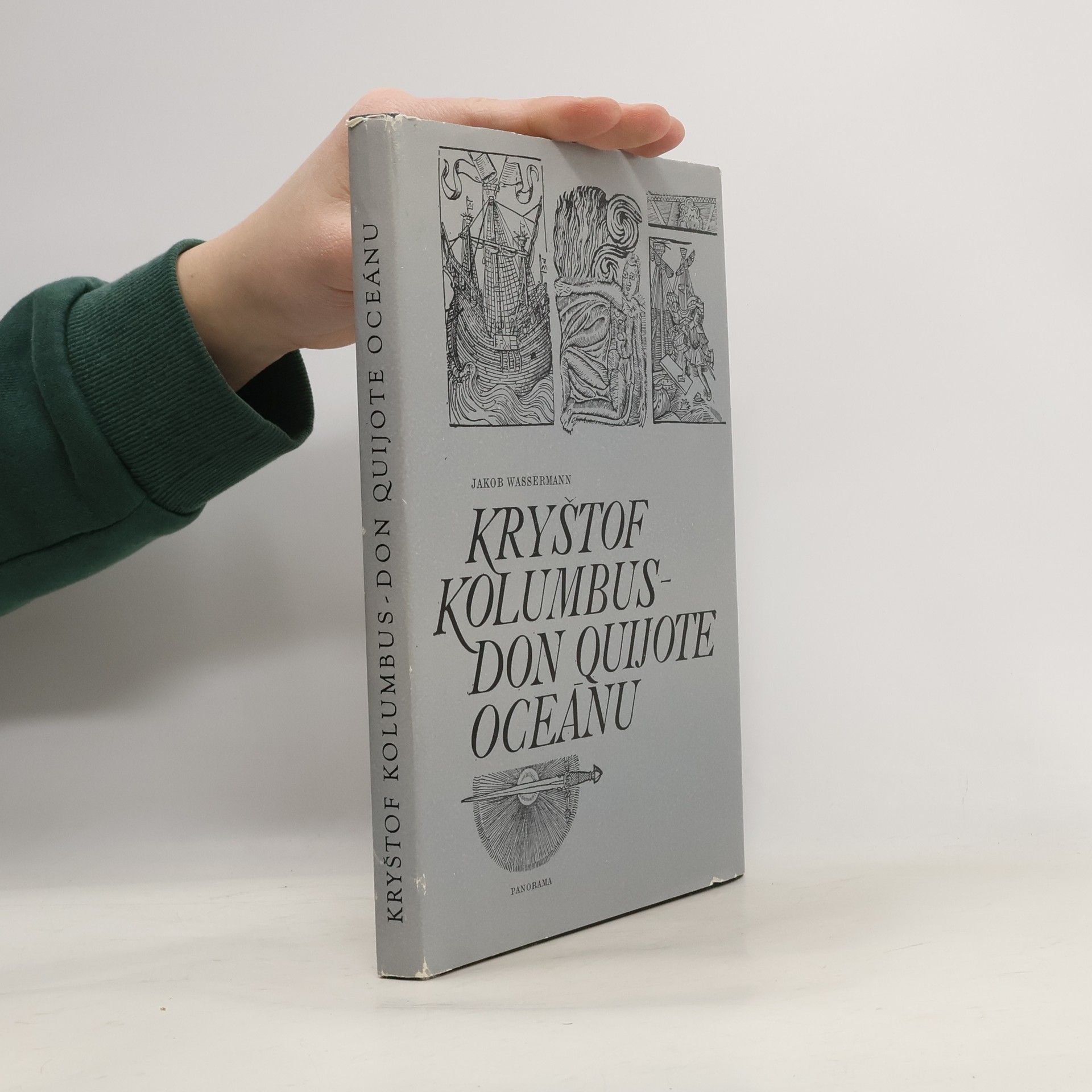 Jakob Wassermann Kryštof Kolumbus - Don Quijote oceánu