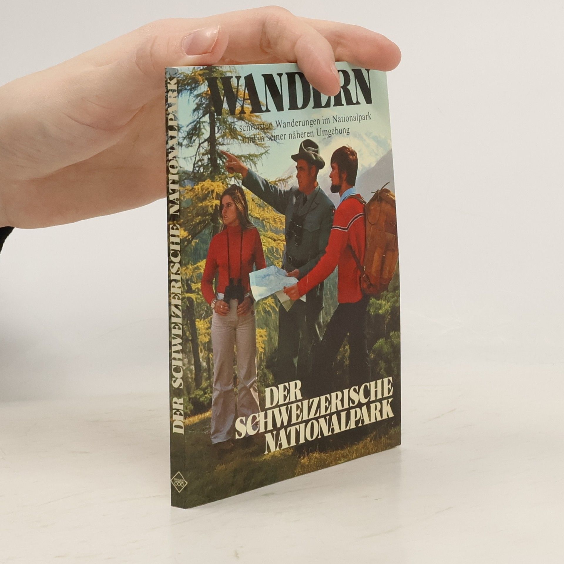 Robert Schloeth Wandern : der Schweizerische Nationalpark