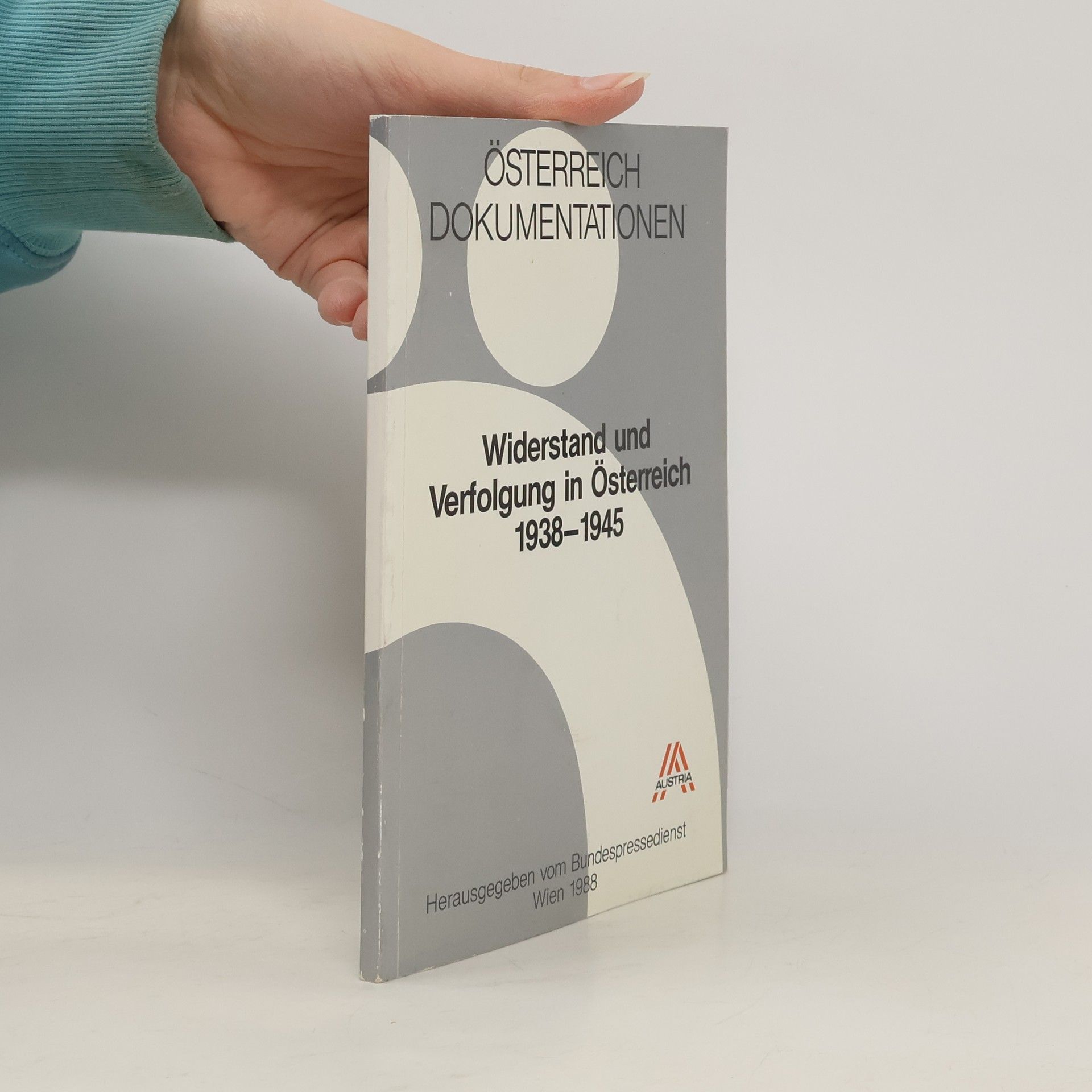 Widerstand und Verfolgung in Österreich 1938-1945