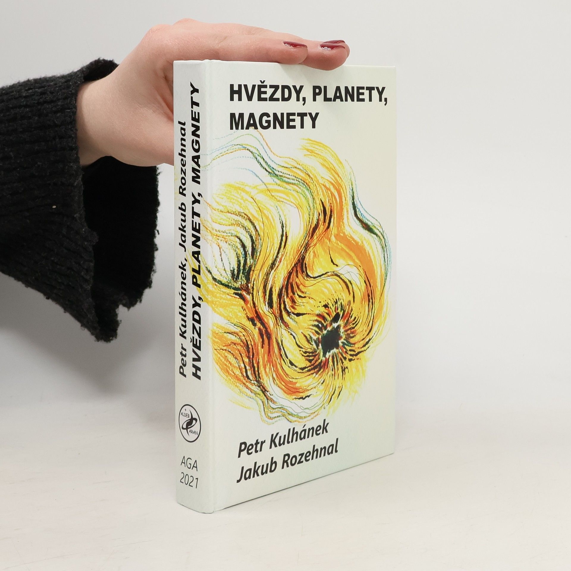 Petr Kulhánek Hvězdy, planety, magnety, aneb, Třináctero příběhů o magnetech ve vesmíru