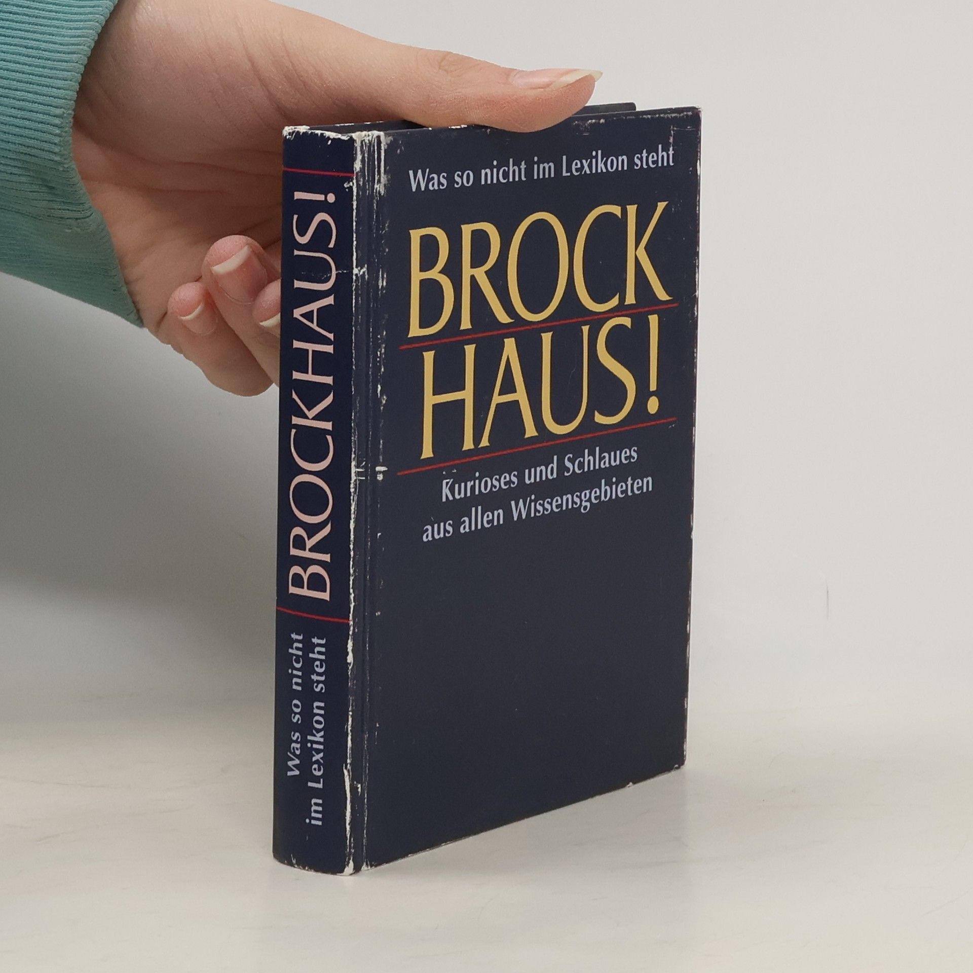Autorenkollektiv Brockhaus! Was so nicht im Lexikon steht: Kurioses und Schlaues aus allen Wissensgebieten