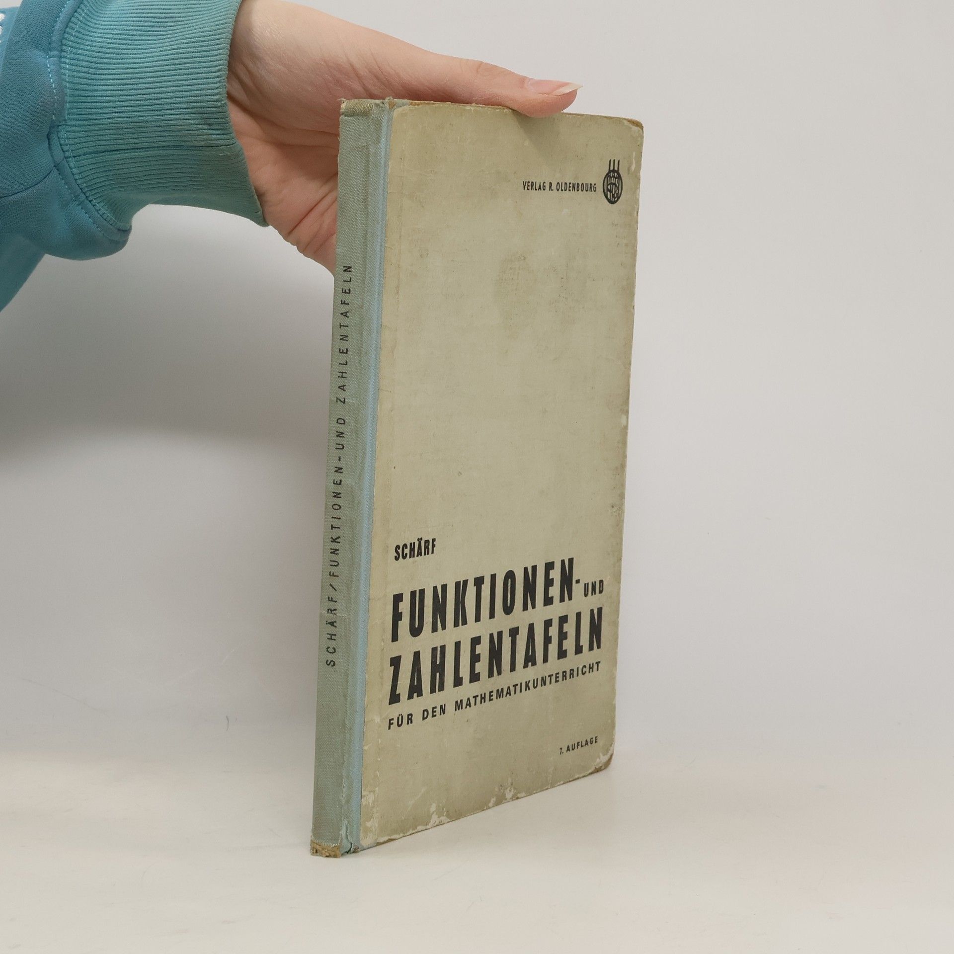 Julius Schärf Funktionen-und Zahlentafeln für den Mathematikunterricht
