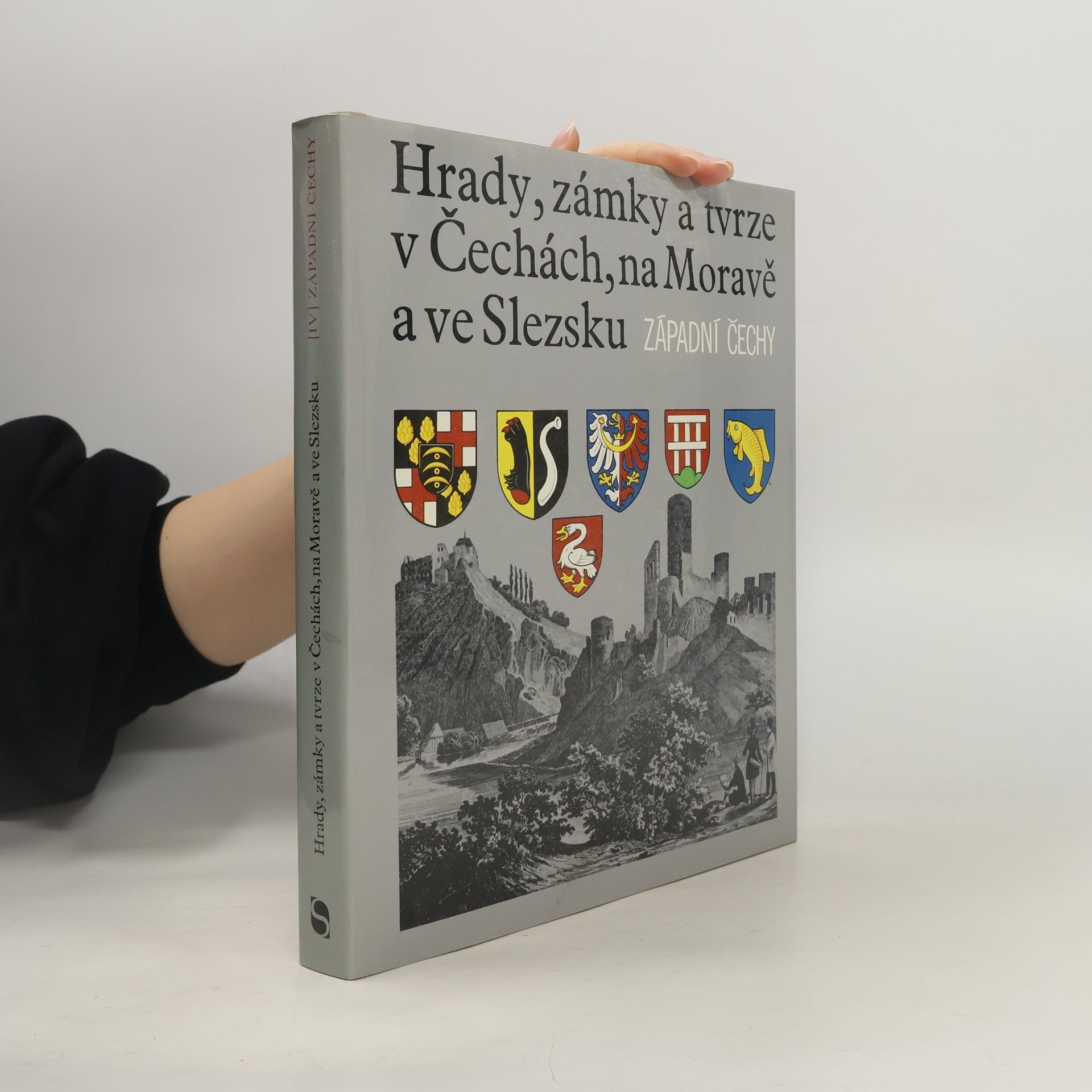 Miloslav Bělohlávek Hrady, zámky a tvrze v Čechách, na Moravě a ve Slezsku IV. Západní Čechy