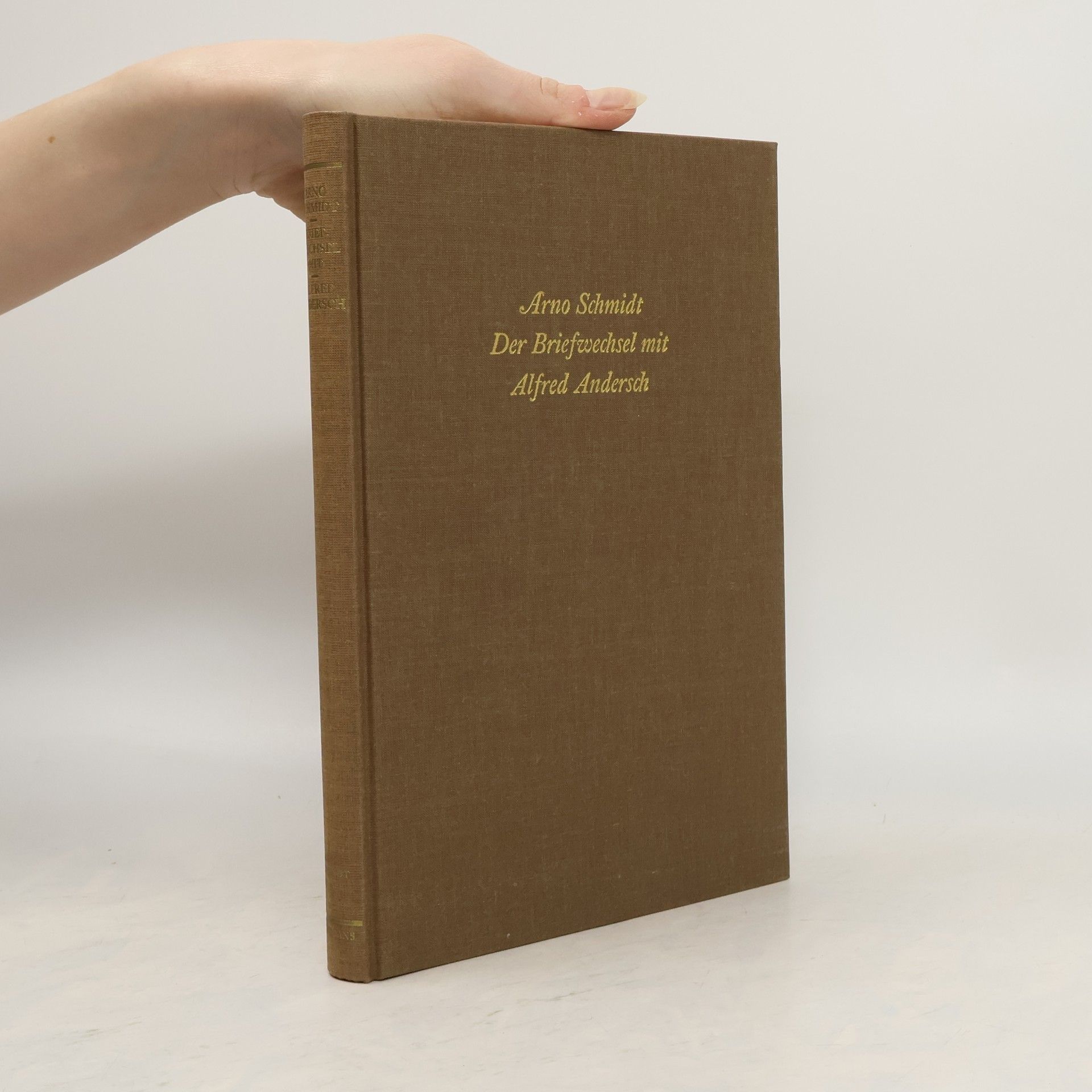 Arno Schmidt-Trucksäss Der Briefwechsel mit Alfred Andersch, mit einigen Briefen von und an Gisela Andersch, Hans Magnus Enzensberger, Helmut Heissenbüttel und Alice Schmidt