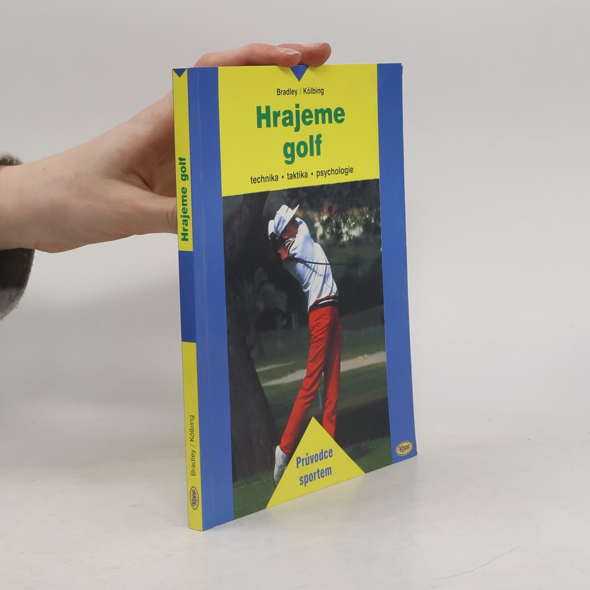 John Bradley Hrajeme golf. Technika, taktika, psychologie
