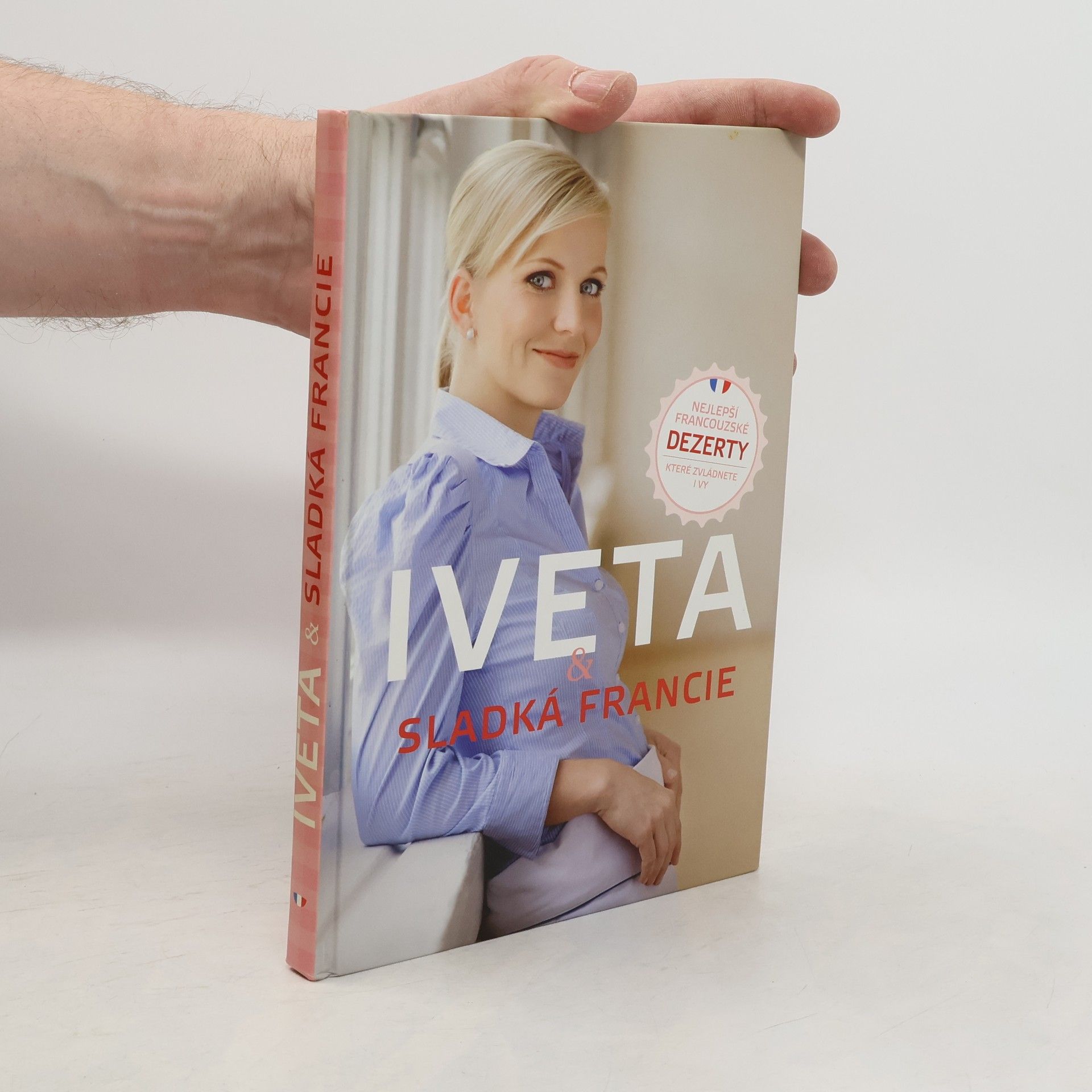 Iveta Fabešová Iveta & sladká Francie: Nejlepší francouzské dezerty, které zvládnete i vy