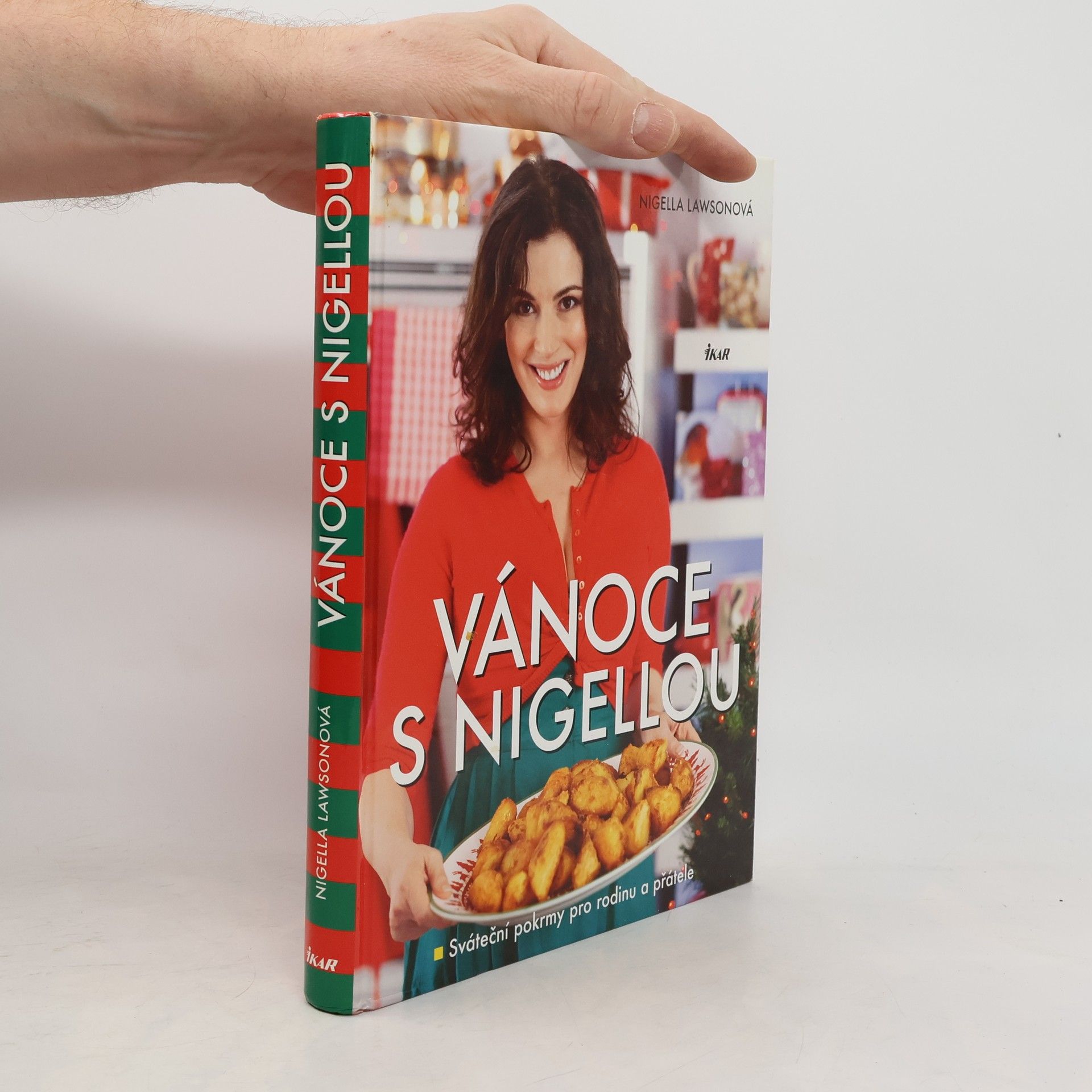 Nigella Lawson Vánoce s Nigellou. Sváteční pokrmy pro rodinu a přátele