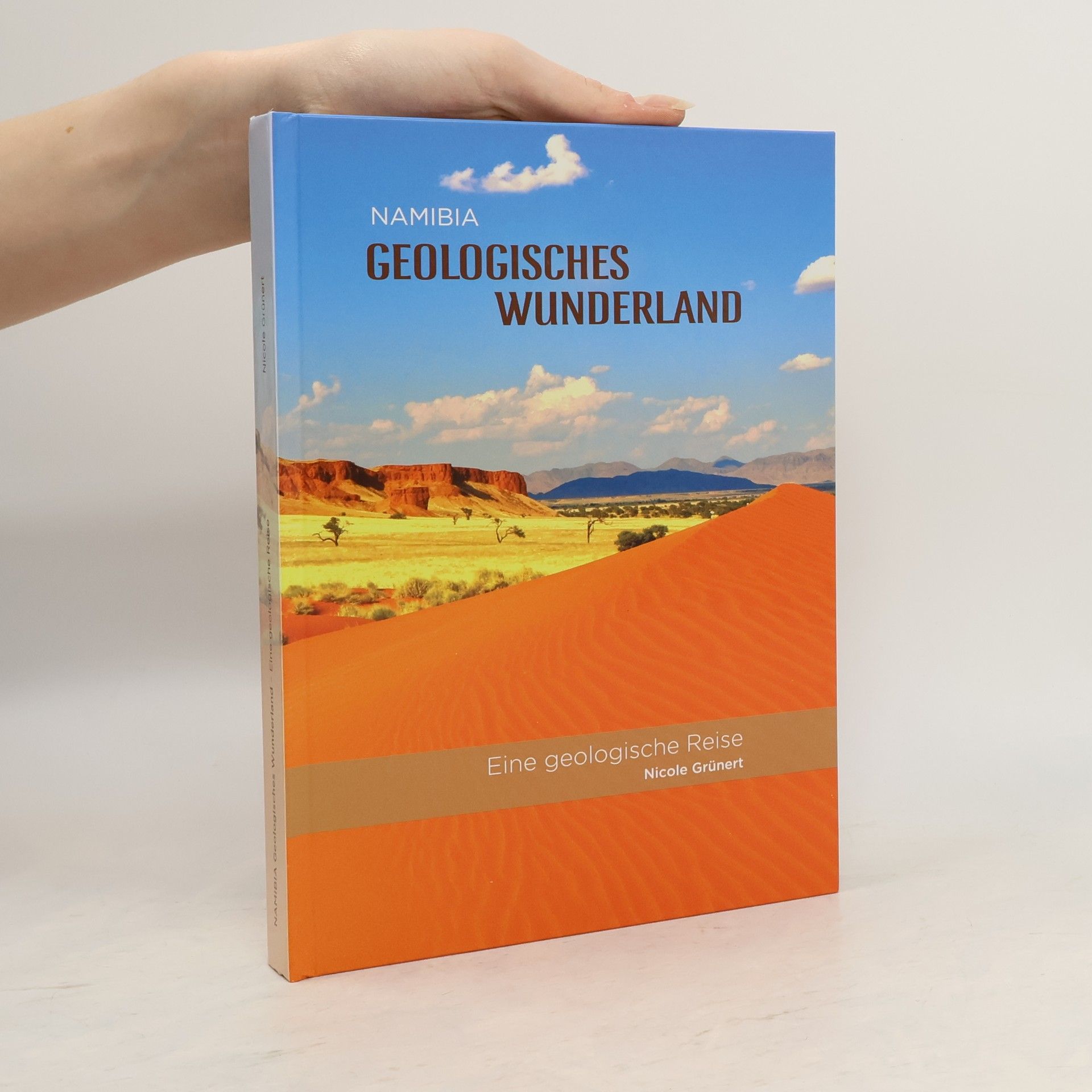 Nicole Grünert Namibia - geologisches Wunderland