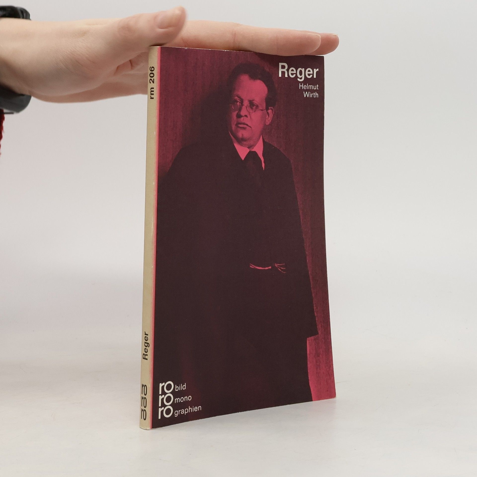 Helmut Wirth Max Reger in Selbstzeugnissen und Bilddokumenten