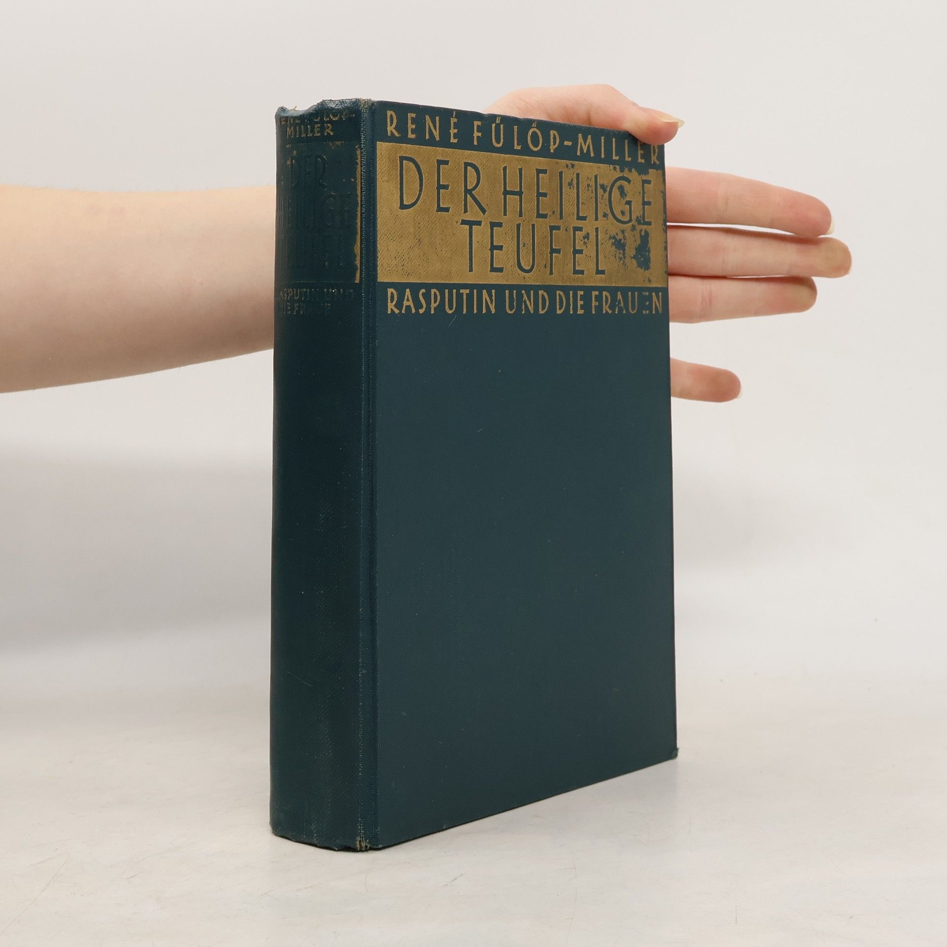 René Fülöp Miller Der Heilige Teufel: Rasputin und die Frauen