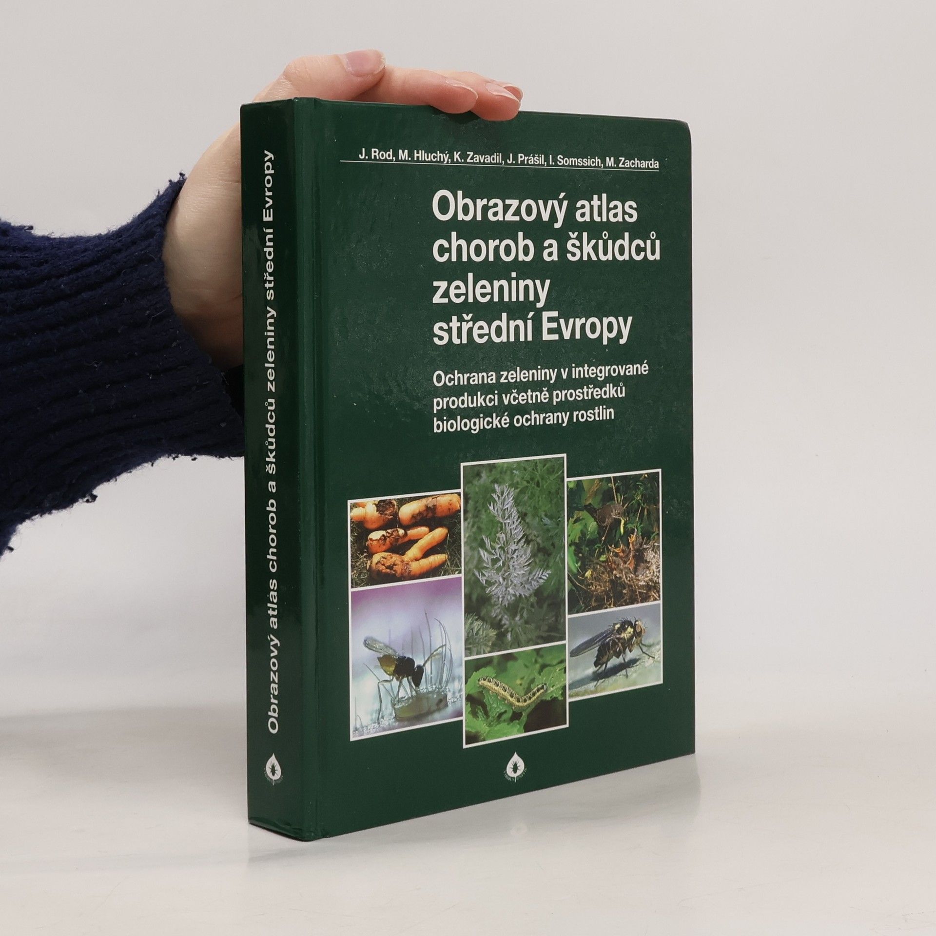 Jaroslav Rod Obrazový atlas chorob a škůdců zeleniny střední Evropy