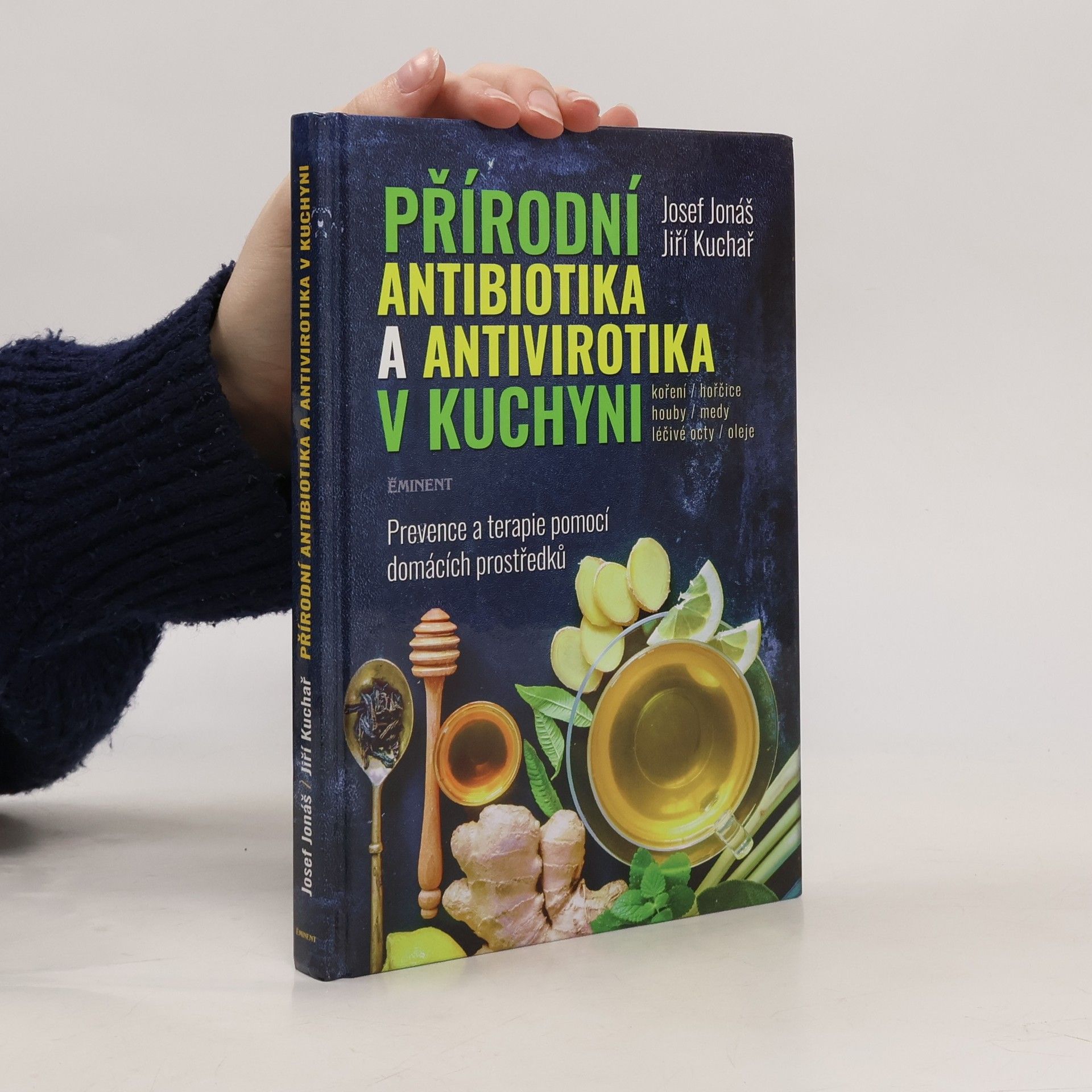 Josef Jonáš Přírodní antibiotika a antivirotika v kuchyni