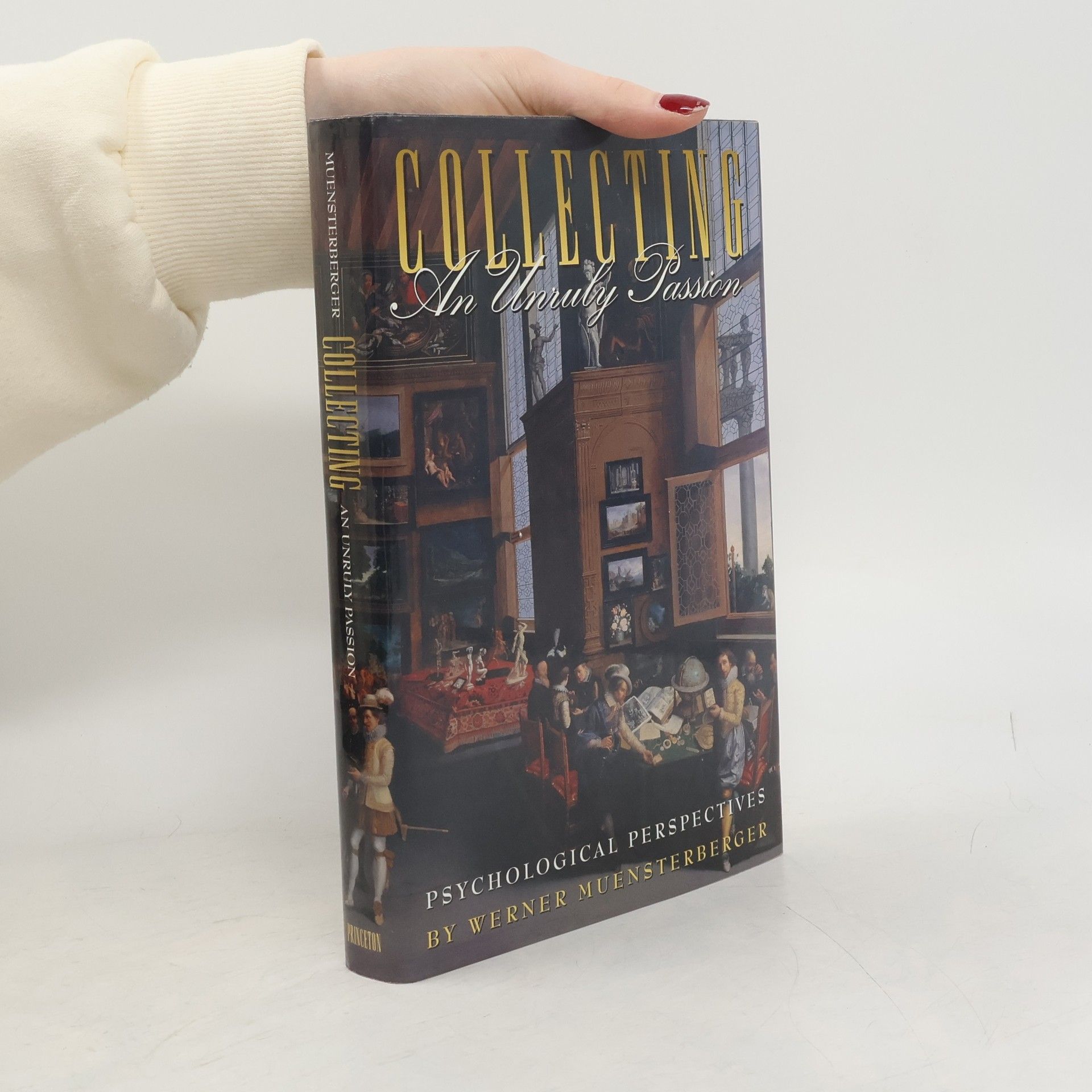 Werner Muensterberger Princeton Legacy Library: Collecting an Unruly Passion