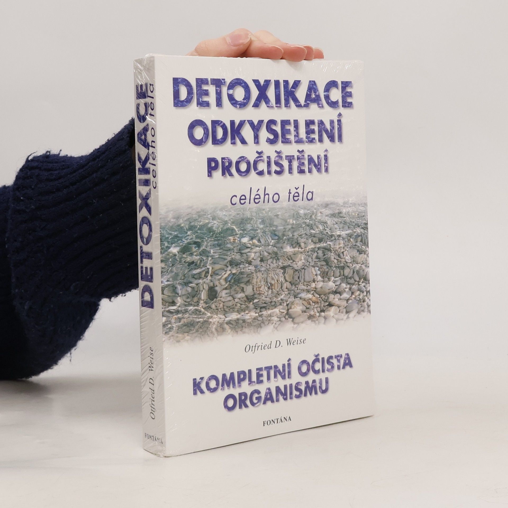 Otfried Weise Detoxikace, odkyselení, pročištění celého těla