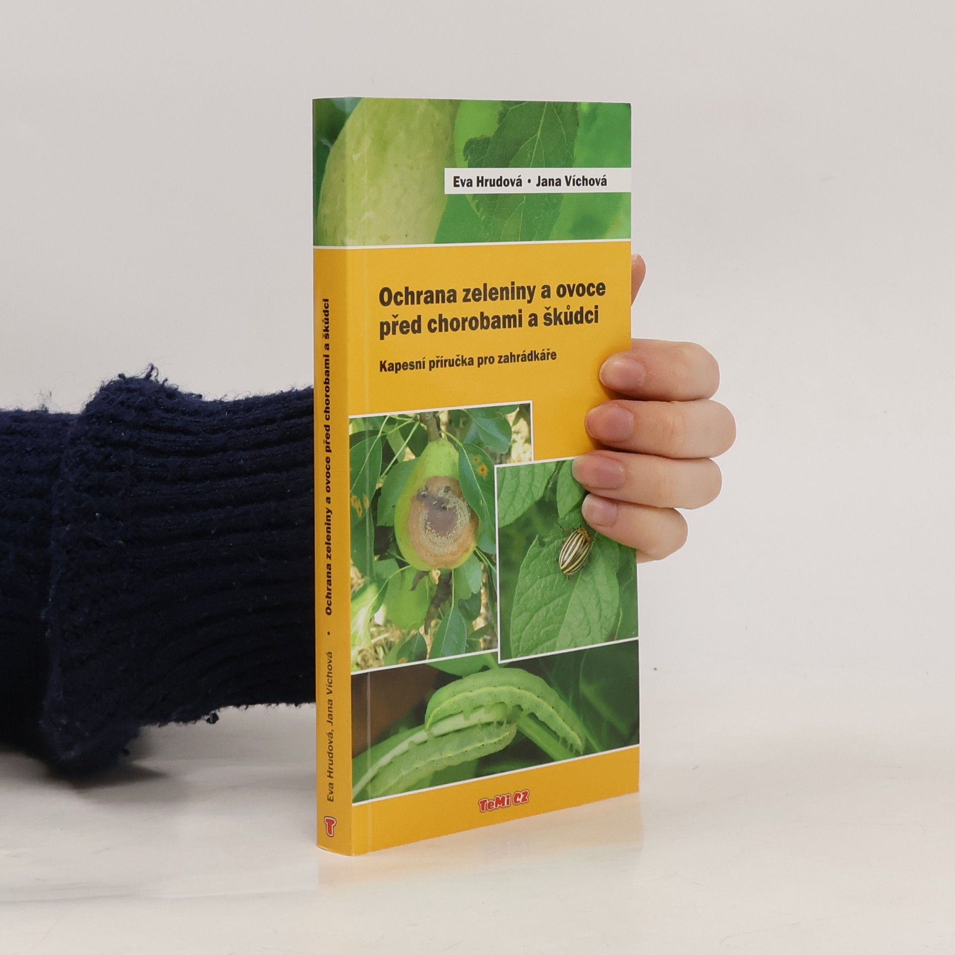Eva Hrudová Ochrana zeleniny a ovoce před chorobami a škůdci