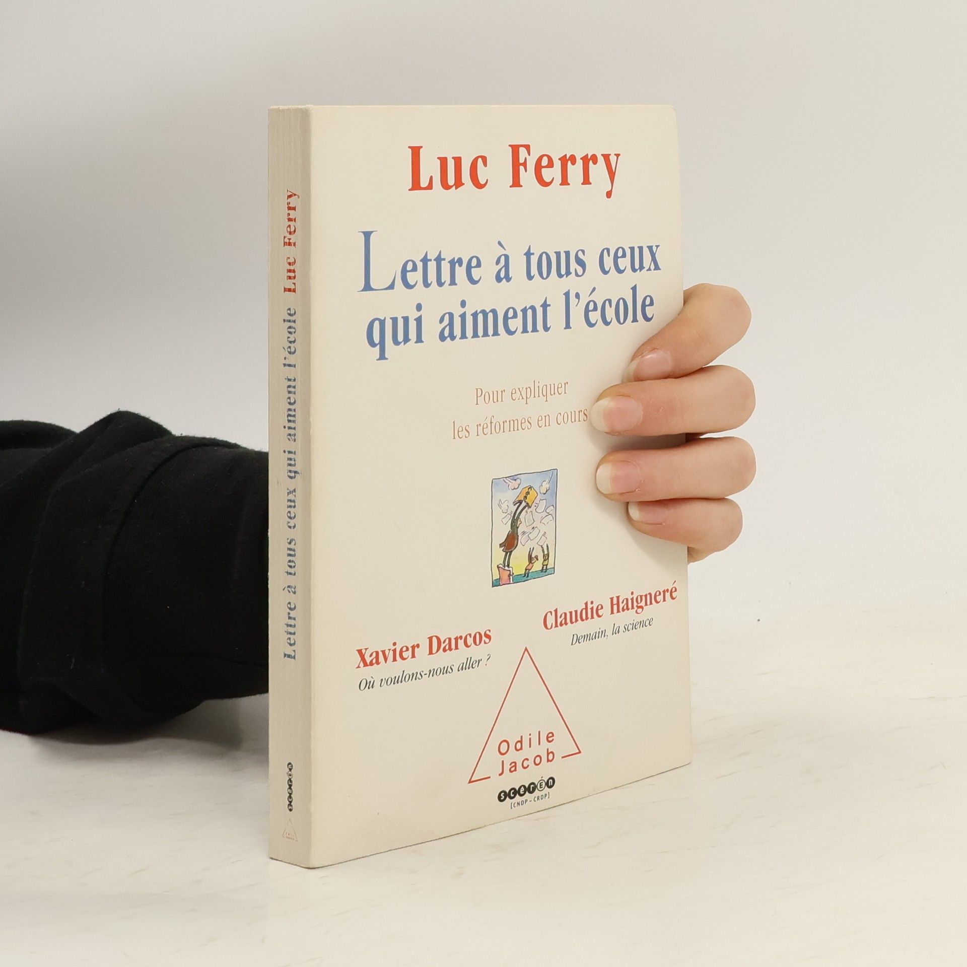 Luc Ferry Lettre à tous ceux qui aiment l'école