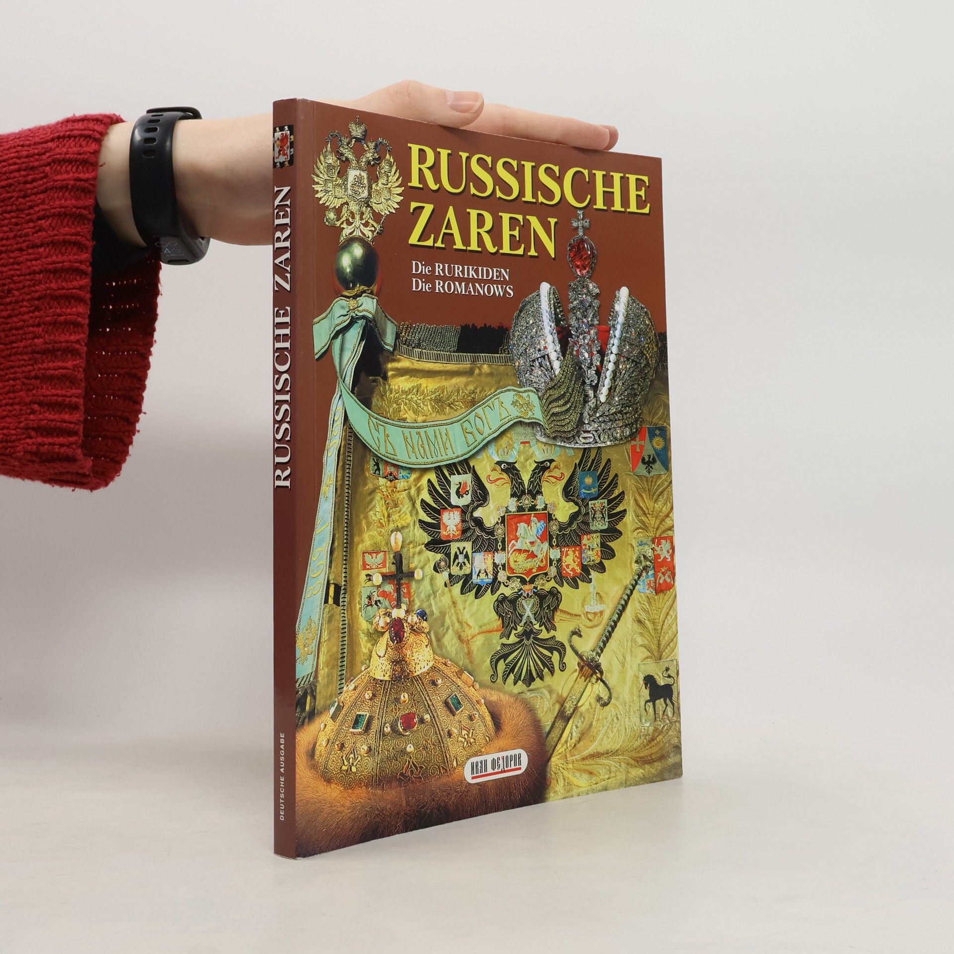 Russische Zaren. Die Rurikiden. Die Romanows - Deutsche Ausgabe